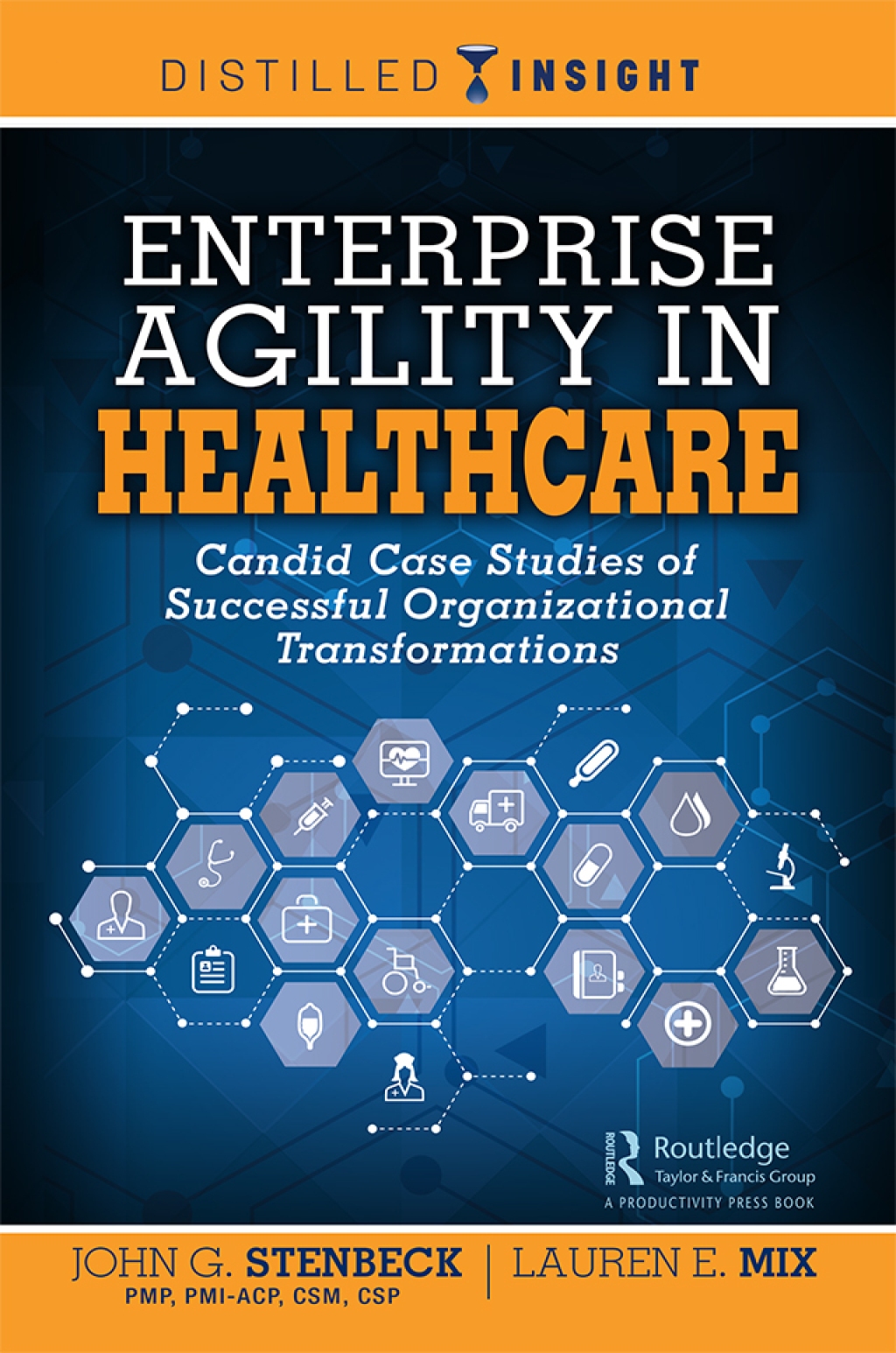 Enterprise Agility in Healthcare Candid Case Studies of Successful Organizational Transformations 1st Edition - (PDF/EPUB Version)