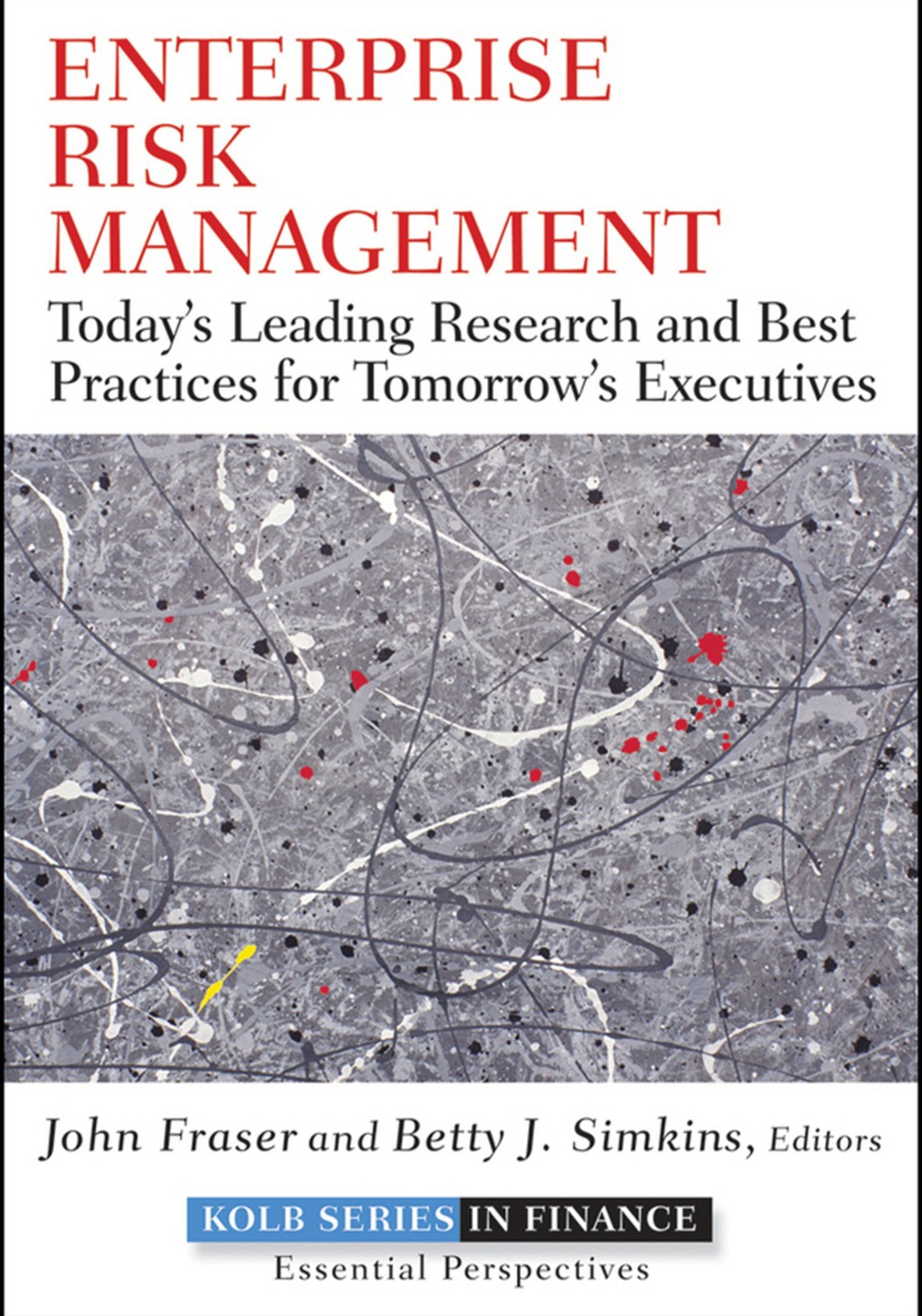 Enterprise Risk Management: Today’s Leading Research and Best Practices ...