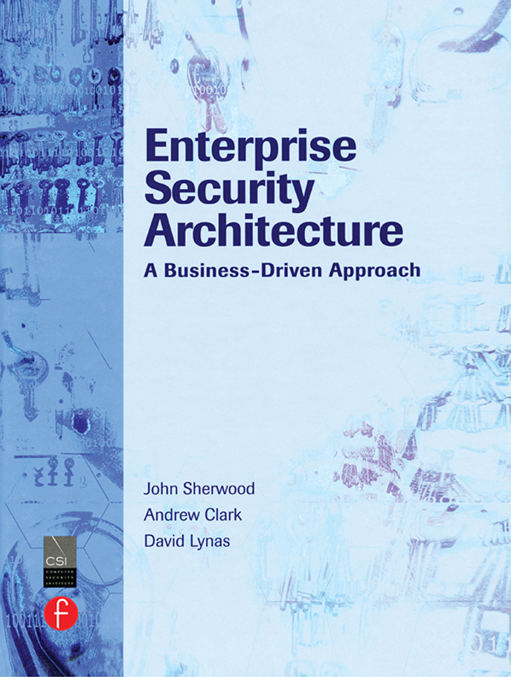 Enterprise Security Architecture A Business-Driven Approach 1st Edition ...