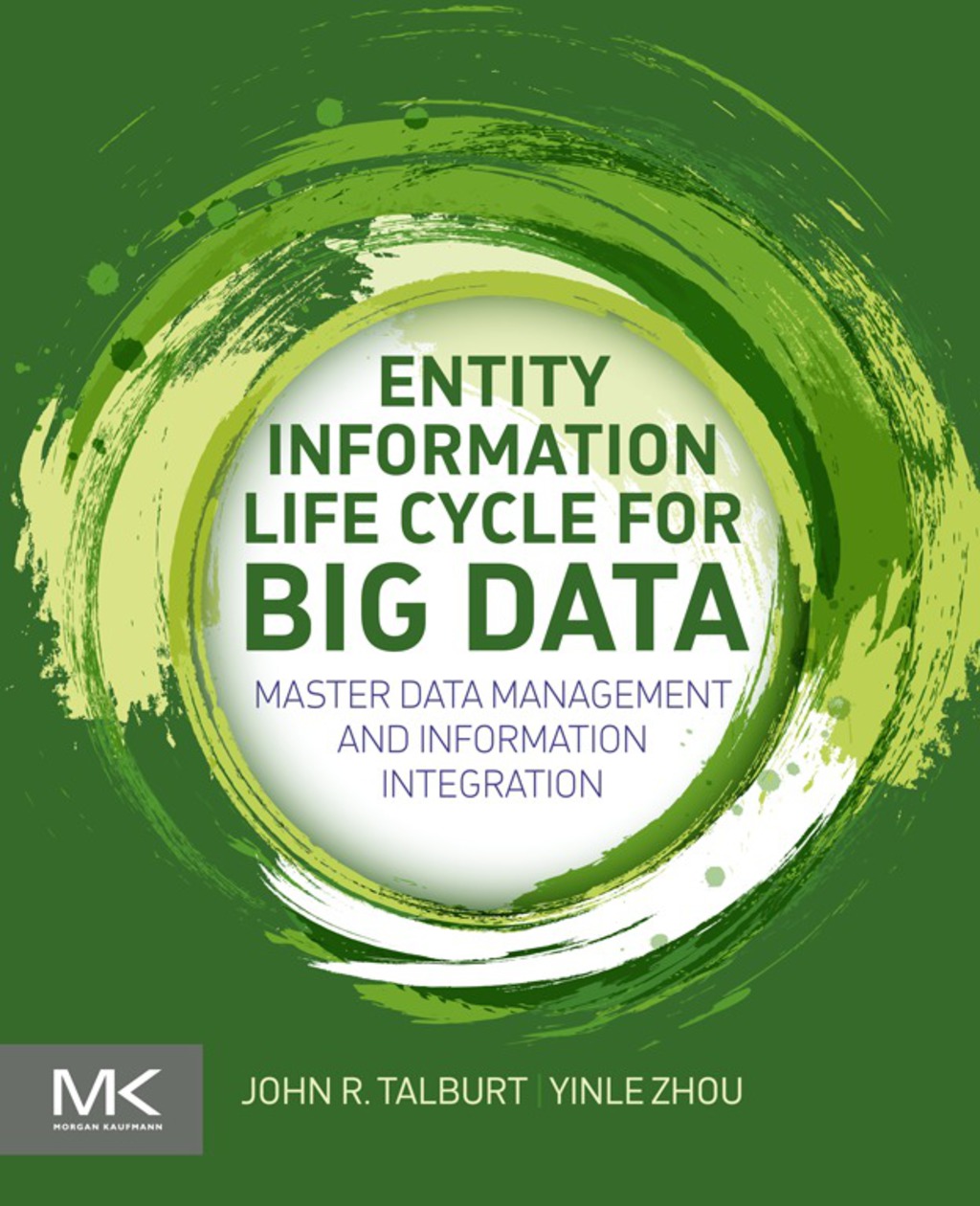 Entity Information Life Cycle for Big Data: Master Data Management and ...