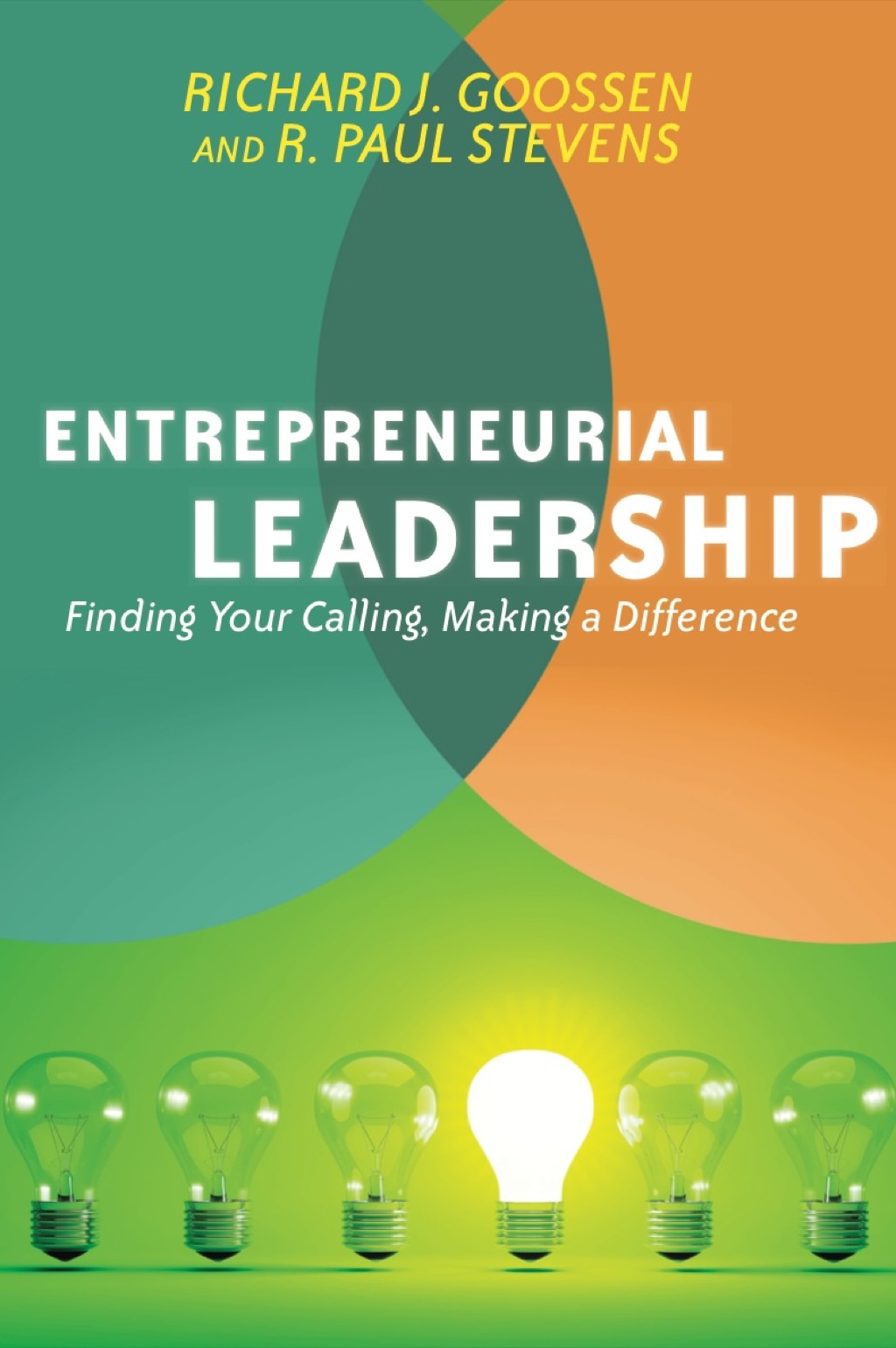 Entrepreneurial Leadership Finding Your Calling, Making a Difference - (PDF/EPUB Version)