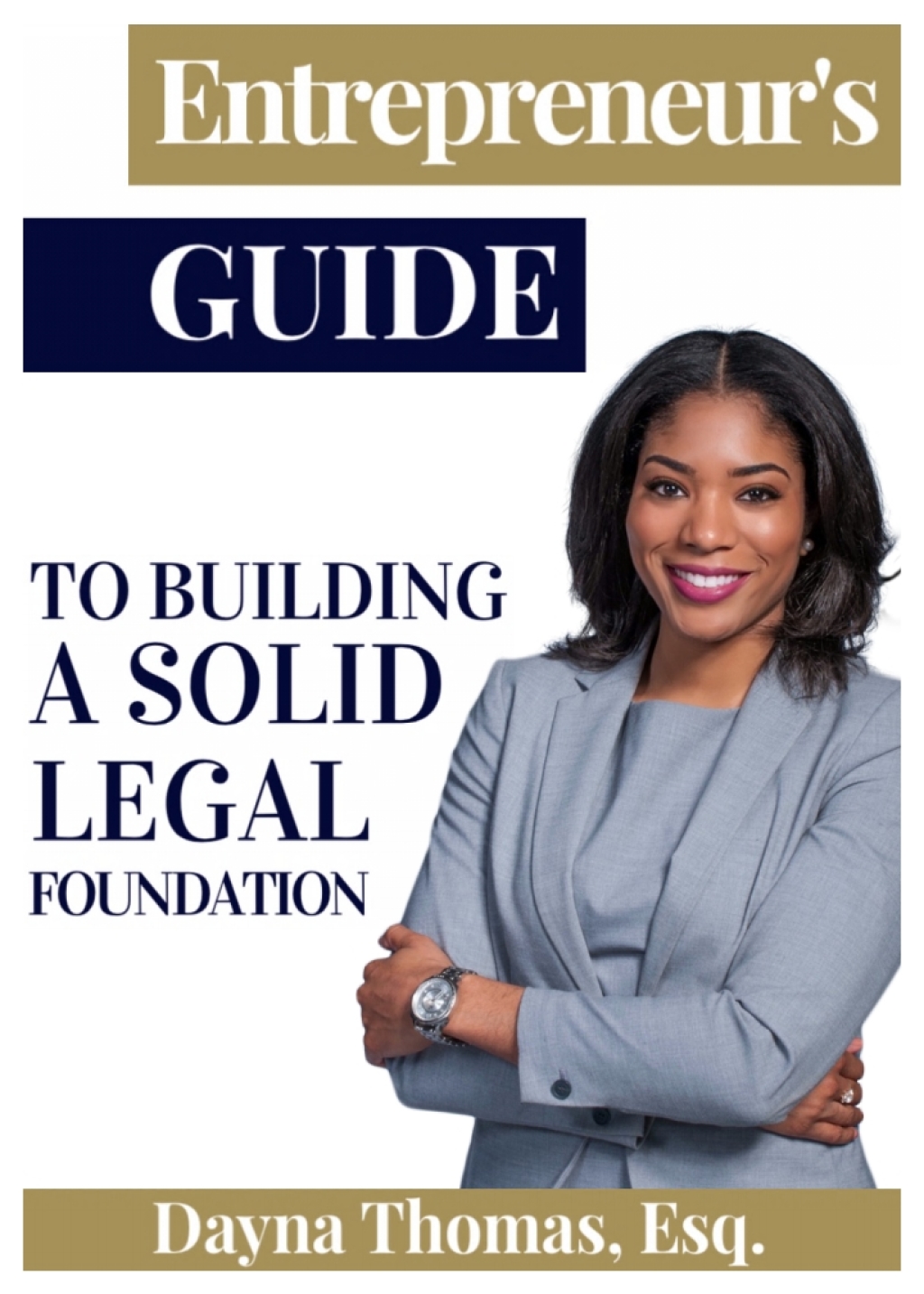 Entrepreneur's Guide To Building A Solid Legal Foundation 1st Edition - (PDF/EPUB Version)