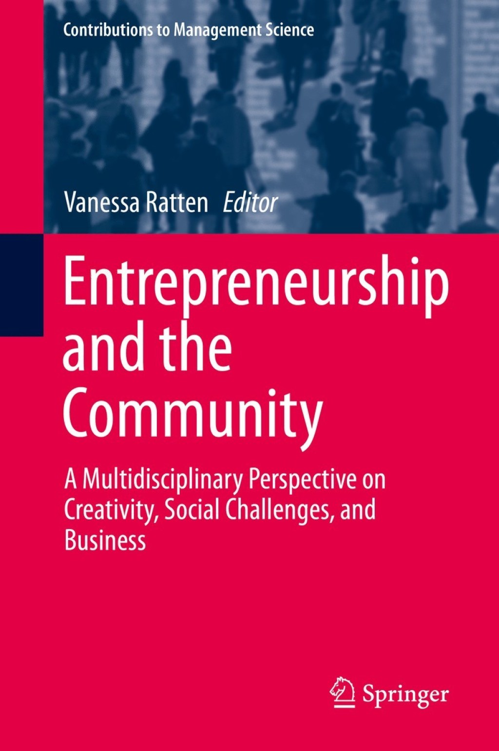 Entrepreneurship and the Community A Multidisciplinary Perspective on ...