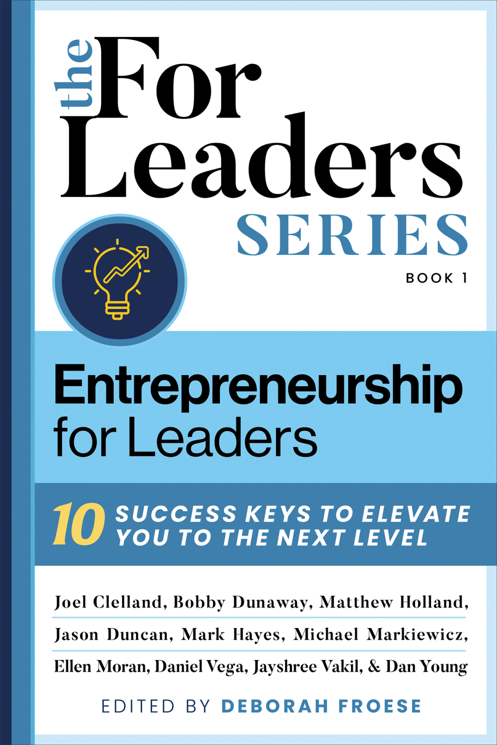 Entrepreneurship For Leaders 10 Success Keys To Elevate You To The Next Level - (PDF/EPUB Version)