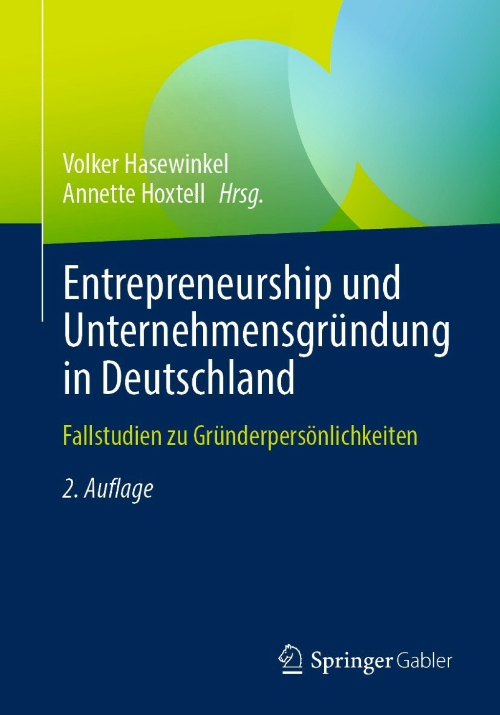 Entrepreneurship und UnternehmensgrÃ¼ndung in Deutschland Fallstudien zu GrÃ¼nderpersÃ¶nlichkeiten 2nd Edition - (PDF/EPUB Version)
