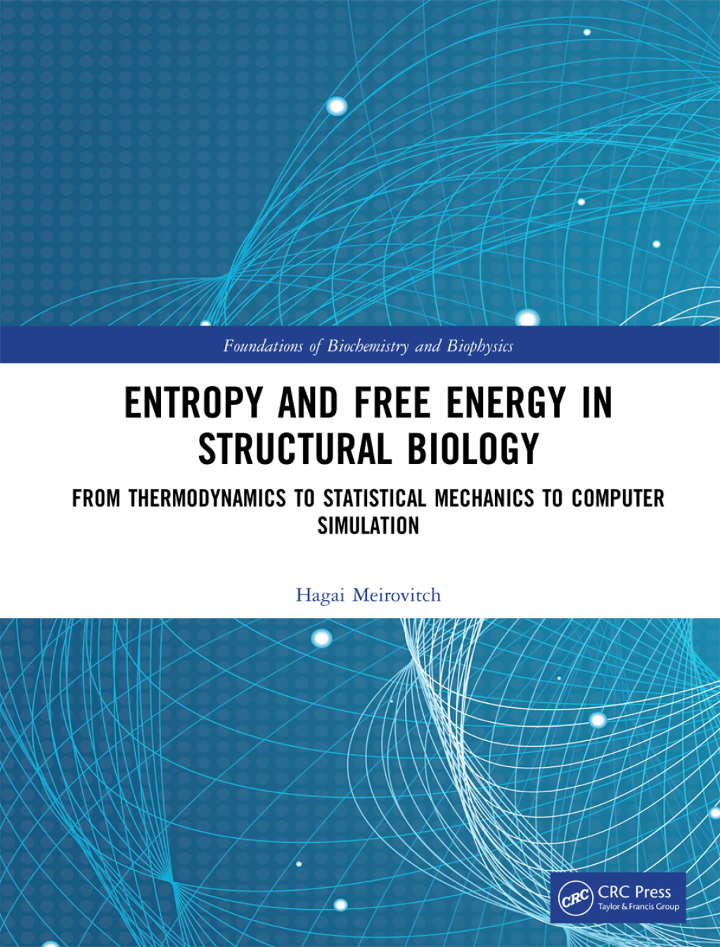 Entropy and Free Energy in Structural Biology From Thermodynamics to ...