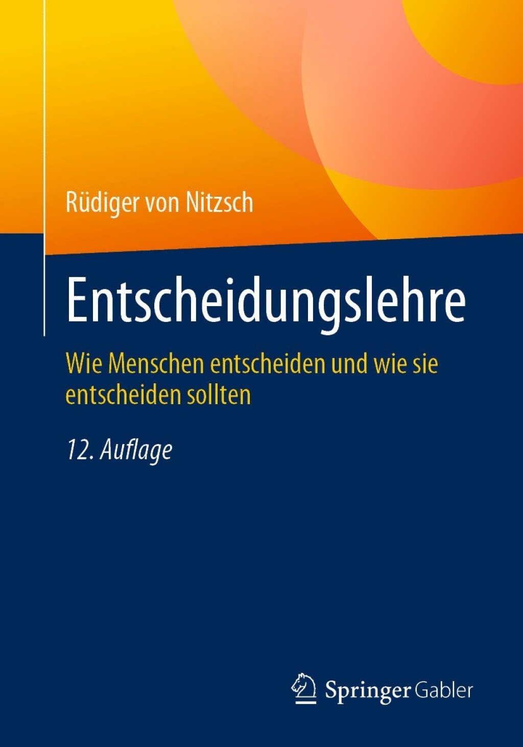 Entscheidungslehre Wie Menschen entscheiden und wie sie entscheiden sollten 12th Edition - (PDF/EPUB Version)