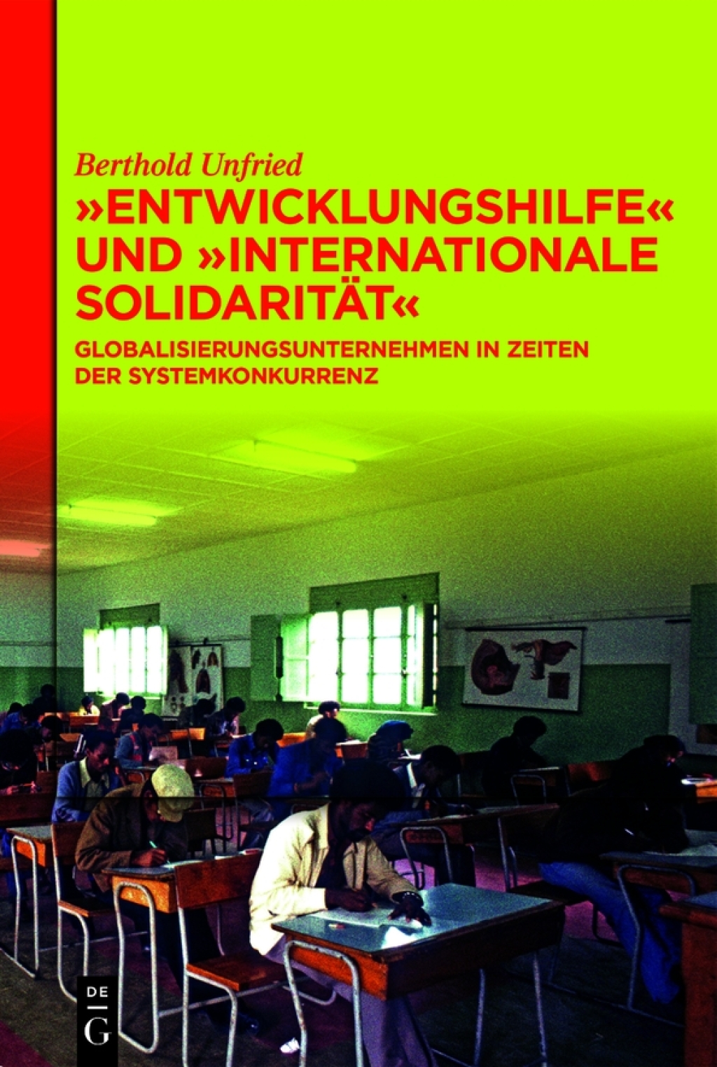 "Entwicklungshilfe" und "Internationale SolidaritÃ¤t" Globalisierungsunternehmen in Zeiten der Systemkonkurrenz 1st Edition â€“ PDF/EPUB Version Downloadable