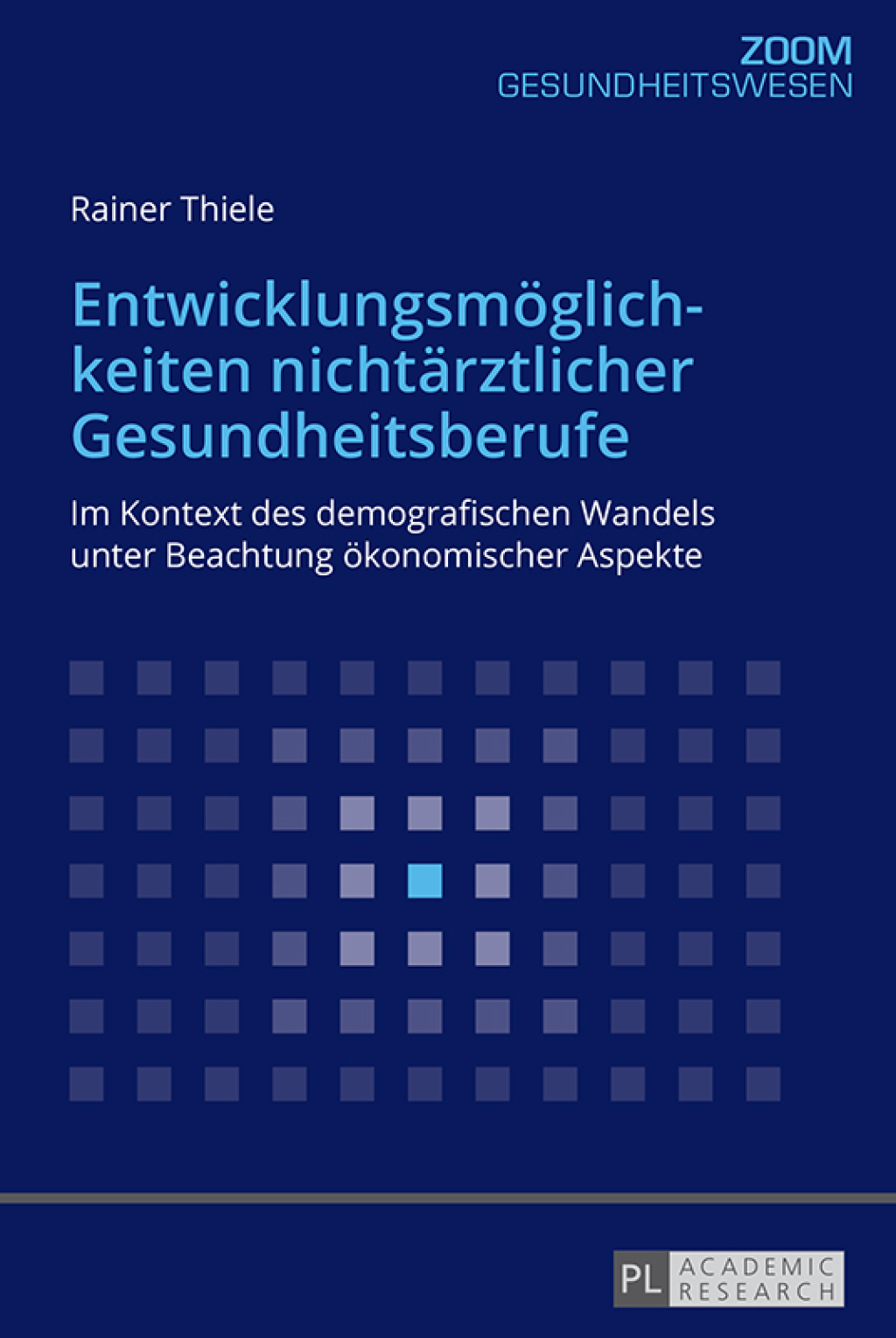 Entwicklungsmoeglichkeiten nichtaerztlicher Gesundheitsberufe Im Kontext des demografischen Wandels unter Beachtung oekonomischer Aspekte 1st Edition - (PDF/EPUB Version)