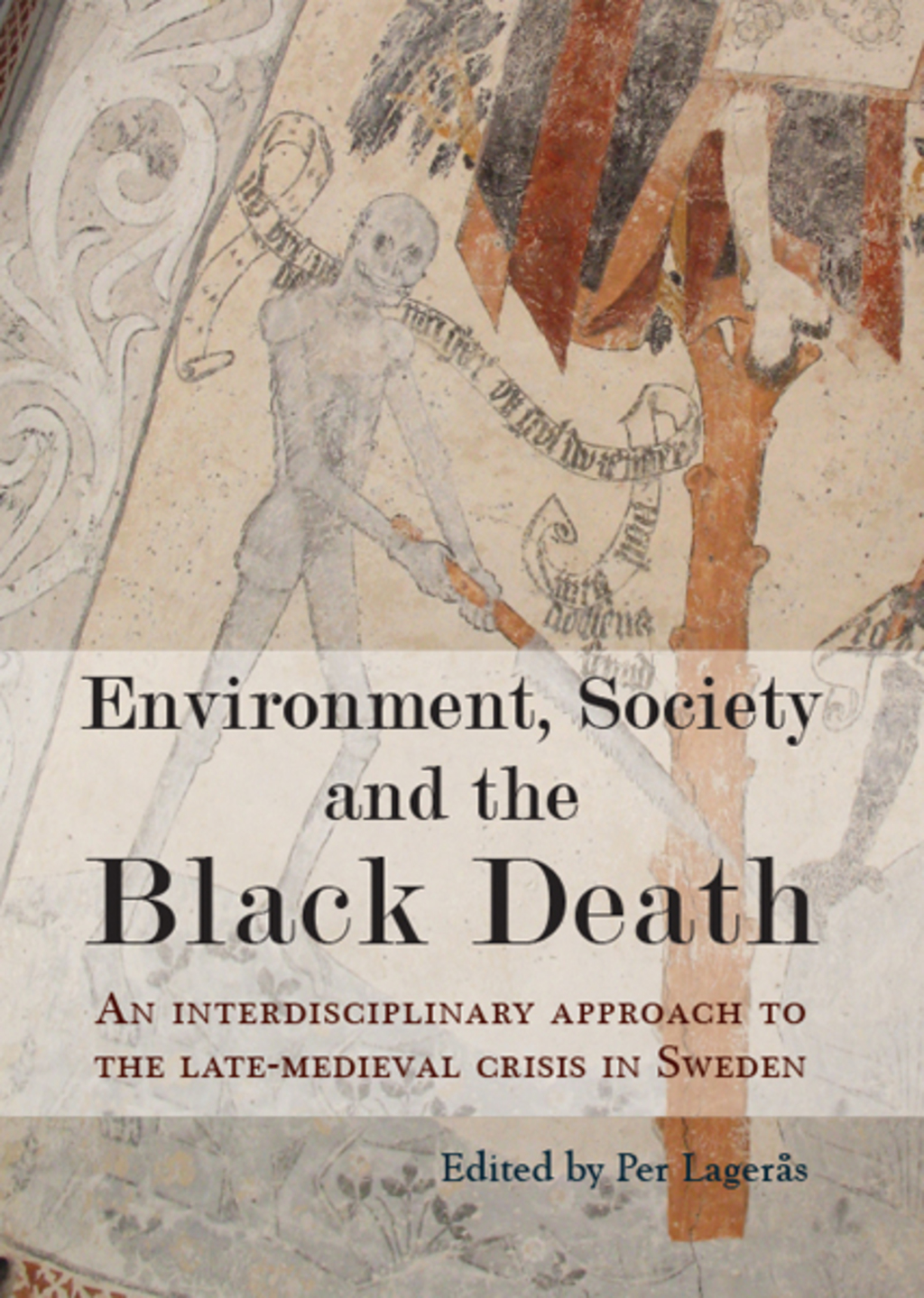 Environment, Society and the Black Death An interdisciplinary approach to the late-medieval crisis in Sweden - (PDF/EPUB Version)