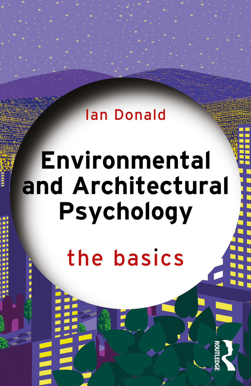 Environmental and Architectural Psychology The Basics 1st Edition - (PDF/EPUB Version)
