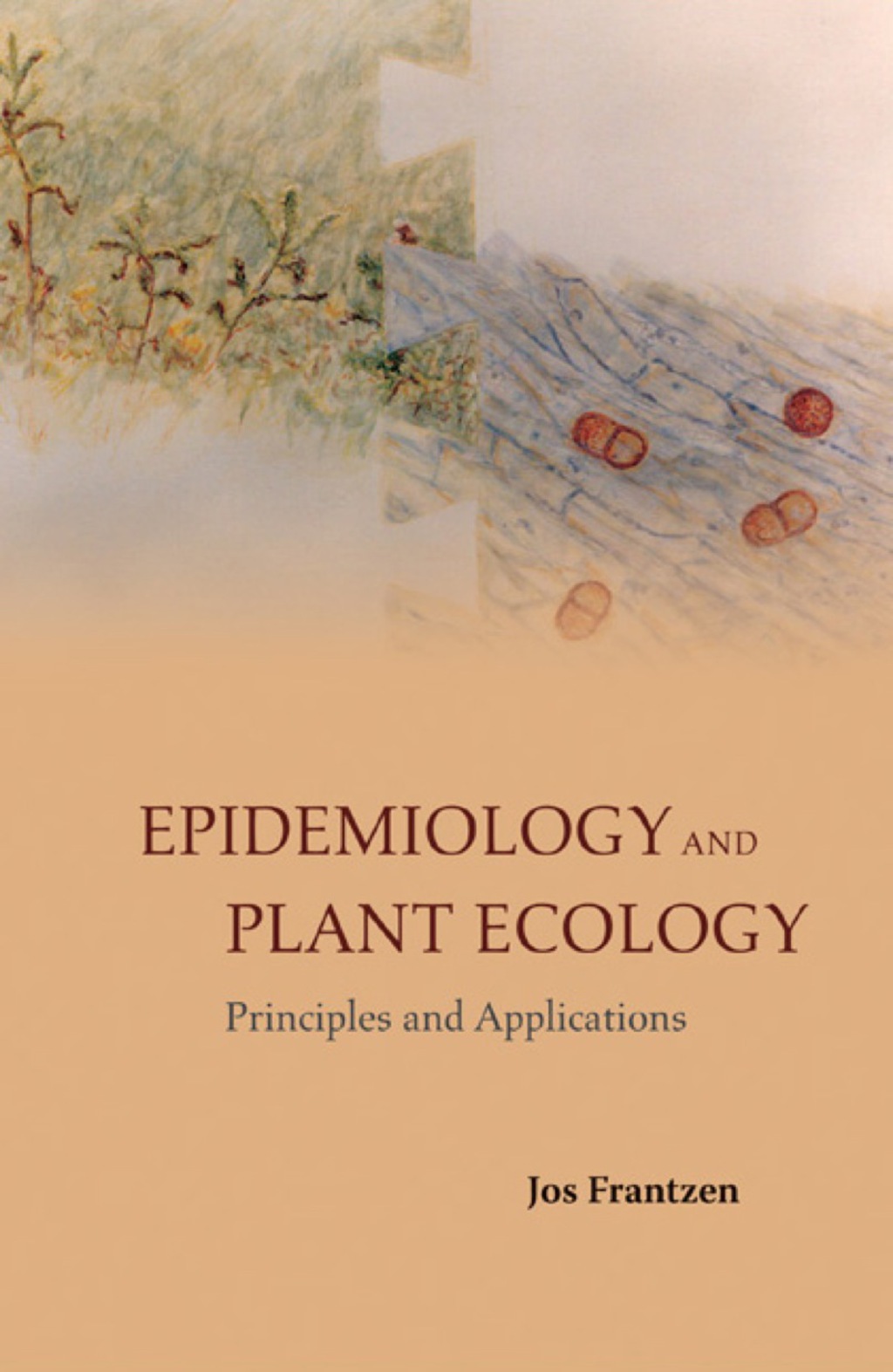 Epidemiology and Plant Ecology: Principles and Applications - (PDF/EPUB Version)