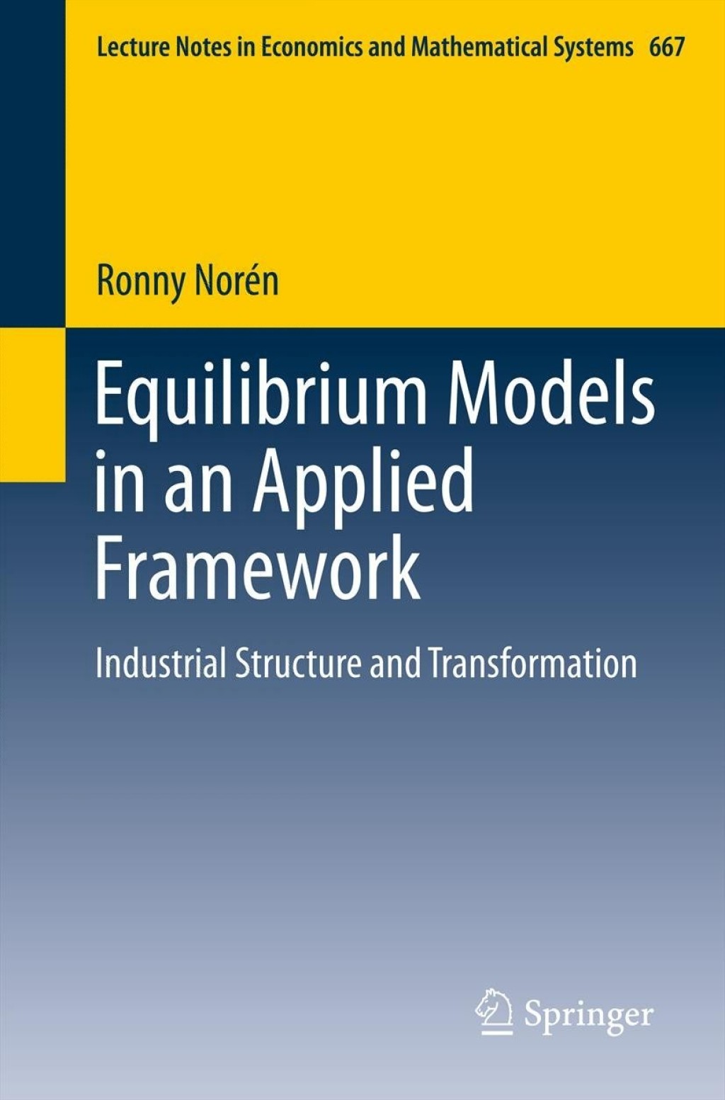 Equilibrium Framework Equilibrium Models in an Applied Framework Industrial Structure and ...