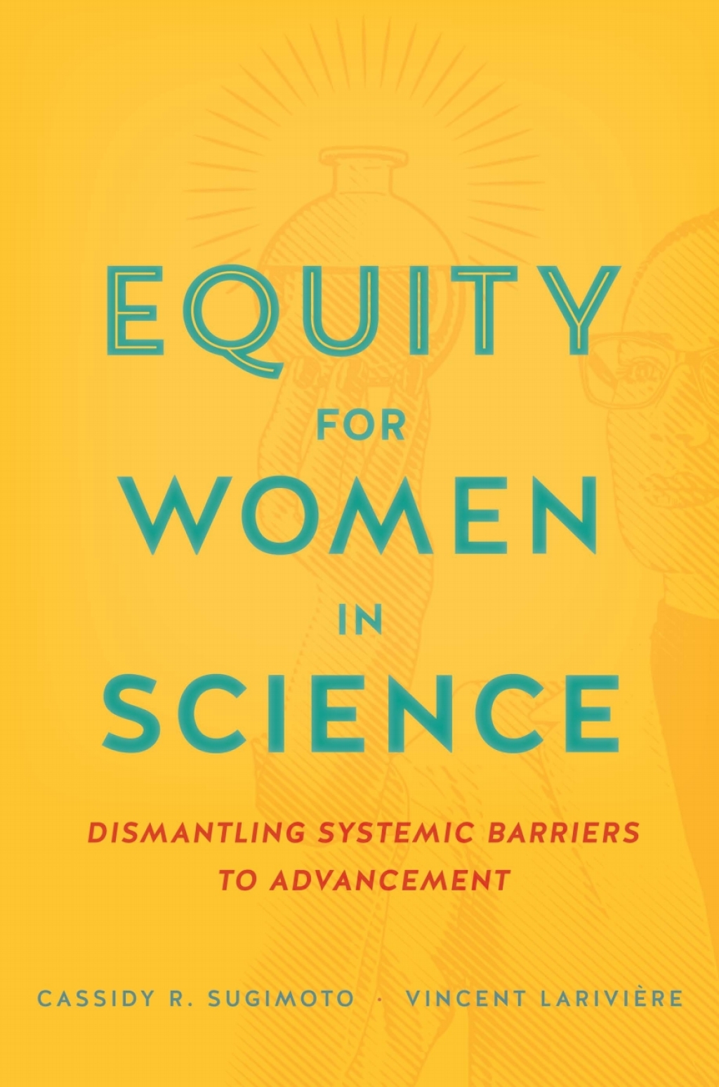 Equity for Women in Science Dismantling Systemic Barriers to Advancement - (PDF/EPUB Version)