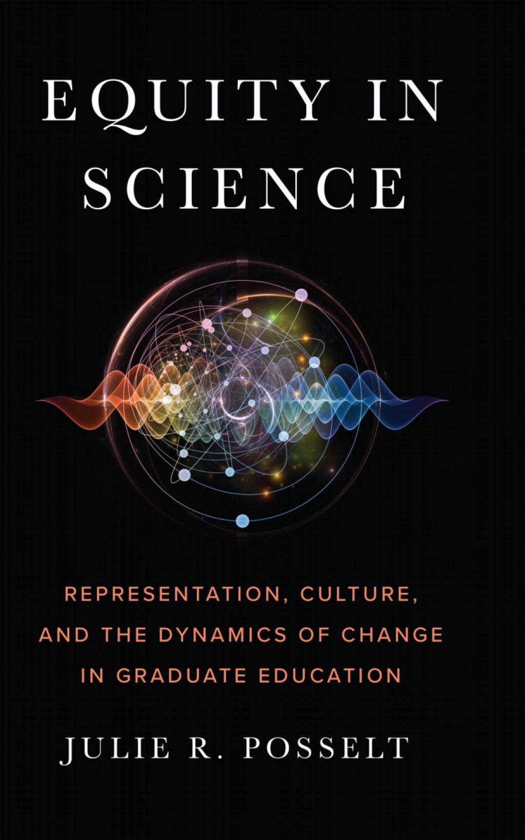 Equity in Science Representation, Culture, and the Dynamics of Change in Graduate Education 1st Edition - (PDF/EPUB Version)