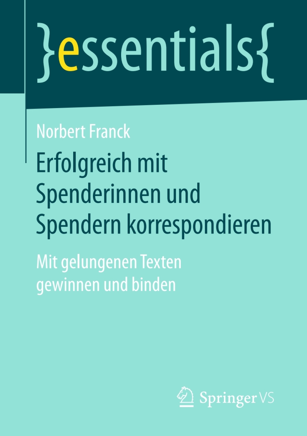 Erfolgreich mit Spenderinnen und Spendern korrespondieren Mit gelungenen Texten gewinnen und binden - (PDF/EPUB Version)