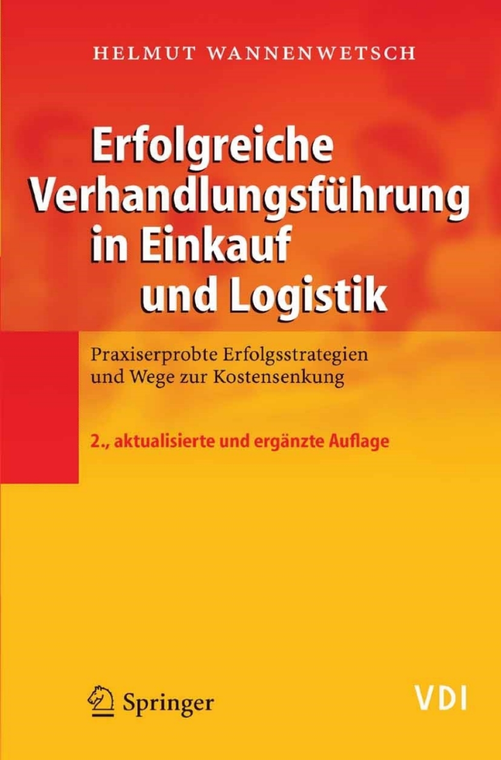 Erfolgreiche VerhandlungsfÃ¼hrung in Einkauf und Logistik Praxiserprobte Erfolgsstrategien und Wege zur Kostensenkung 2nd Edition - (PDF/EPUB Version)