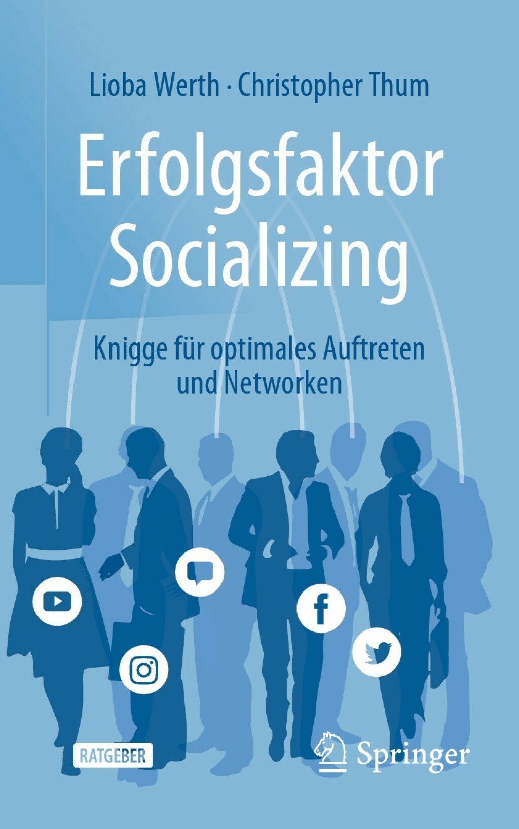 Erfolgsfaktor Socializing Knigge fÃ¼r optimales Auftreten und Networken - (PDF/EPUB Version)