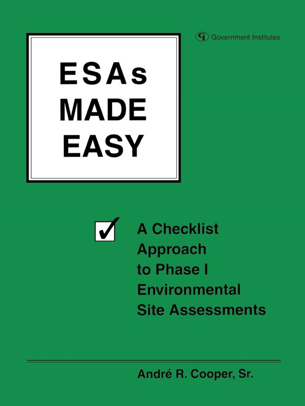 ESAs Made Easy A Checklist Approach to Phase I Environmental Site ...