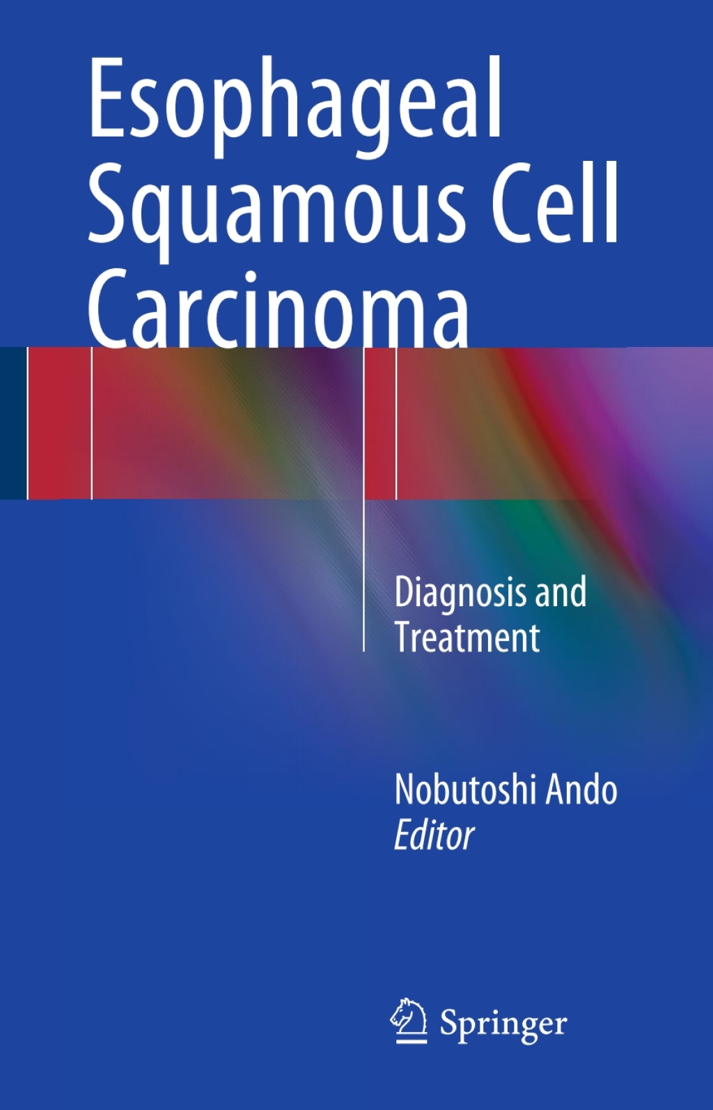 Esophageal Squamous Cell Carcinoma Diagnosis and Treatment â€“ PDF/EPUB ...