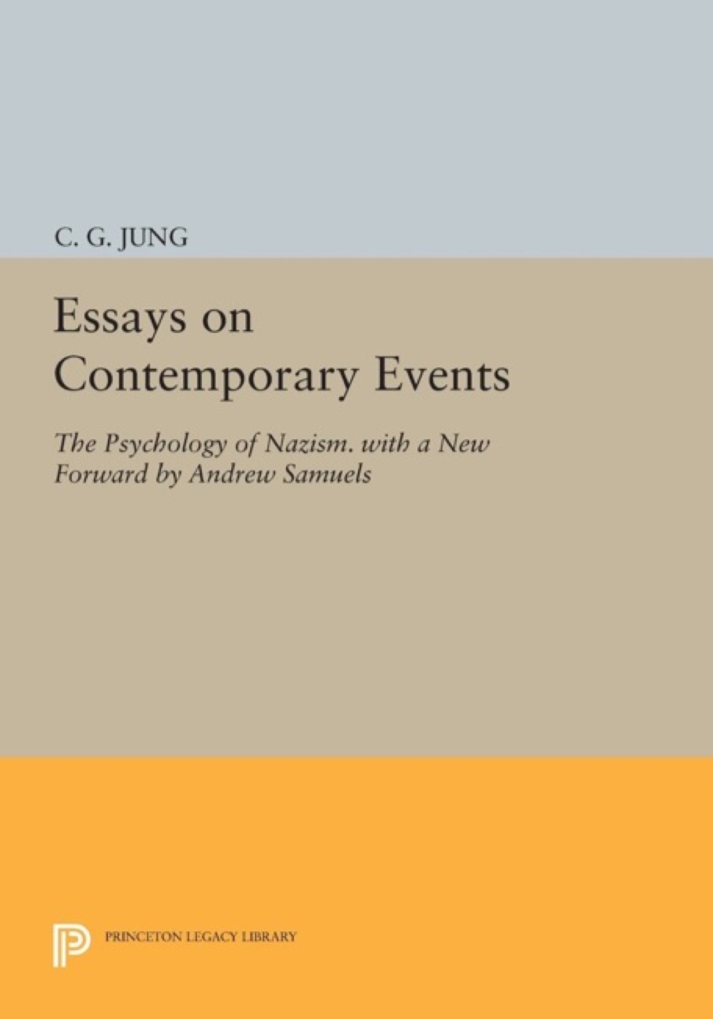Essays on Contemporary Events The Psychology of Nazism. With a New Forward by Andrew Samuels - (PDF/EPUB Version)