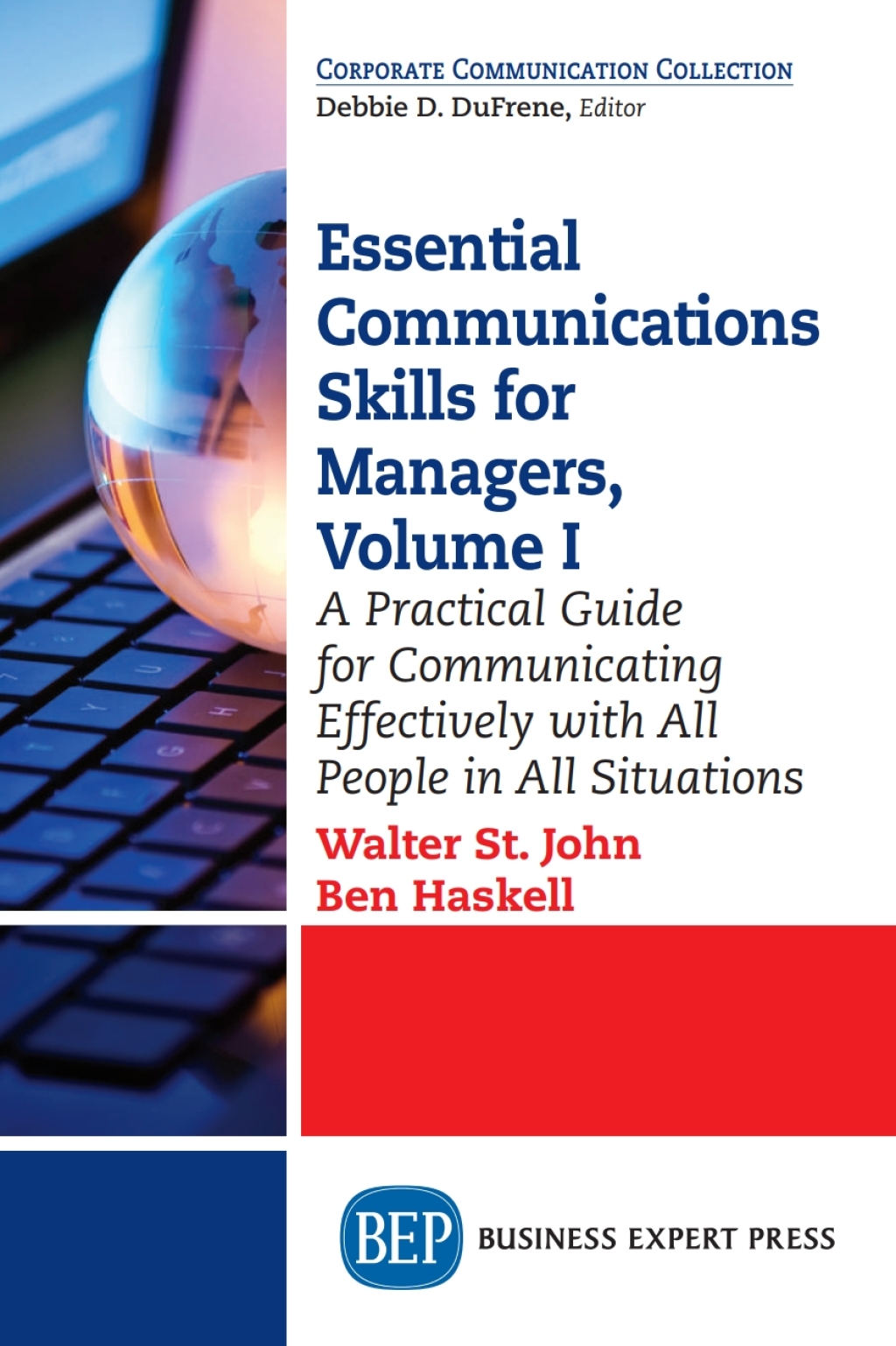 Essential Communications Skills for Managers, Volume I A Practical Guide for Communicating Effectively with All People in All Situations - (PDF/EPUB Version)