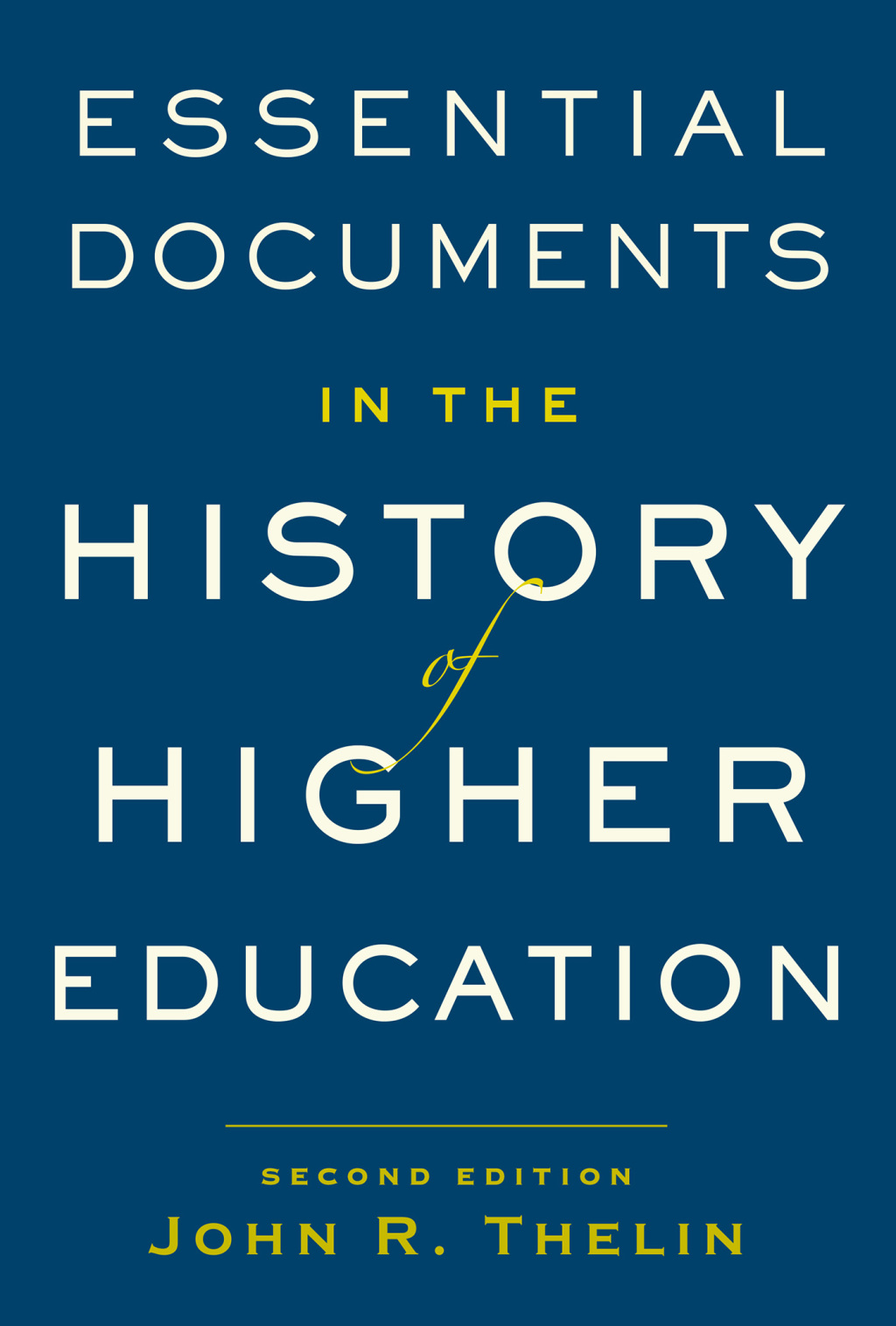Essential Documents in the History of American Higher Education 2nd Edition - (PDF/EPUB Version)