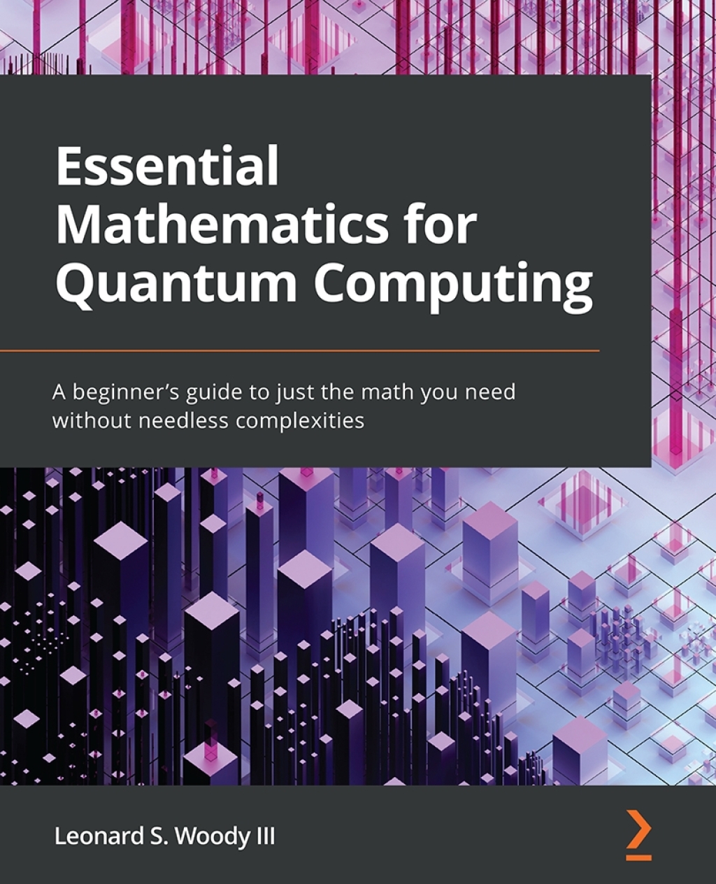 Essential Mathematics for Quantum Computing A beginner's guide to just the math you need without needless complexities 1st Edition - (PDF/EPUB Version)