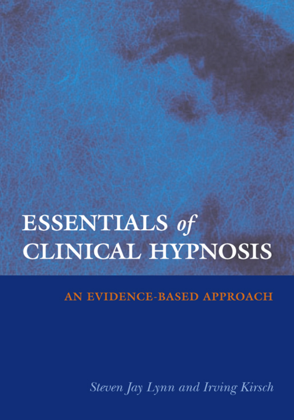 Essentials of Clinical Hypnosis An Evidence-Based Approach - (PDF/EPUB Version)