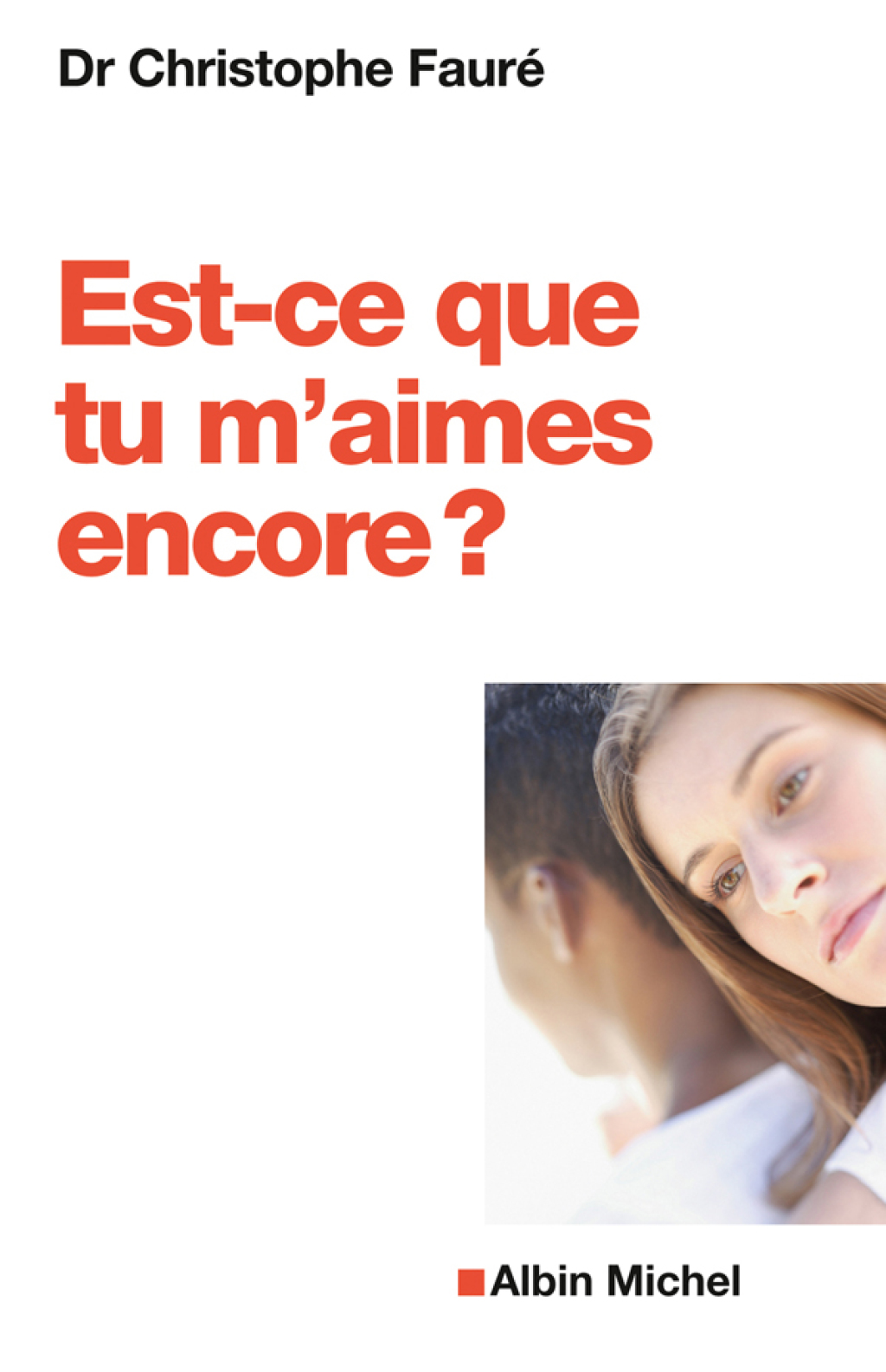 Est-ce que tu m'aimes encore ? Se reconstruire aprÃ¨s l'infidÃ©litÃ© 1st Edition - (PDF/EPUB Version)