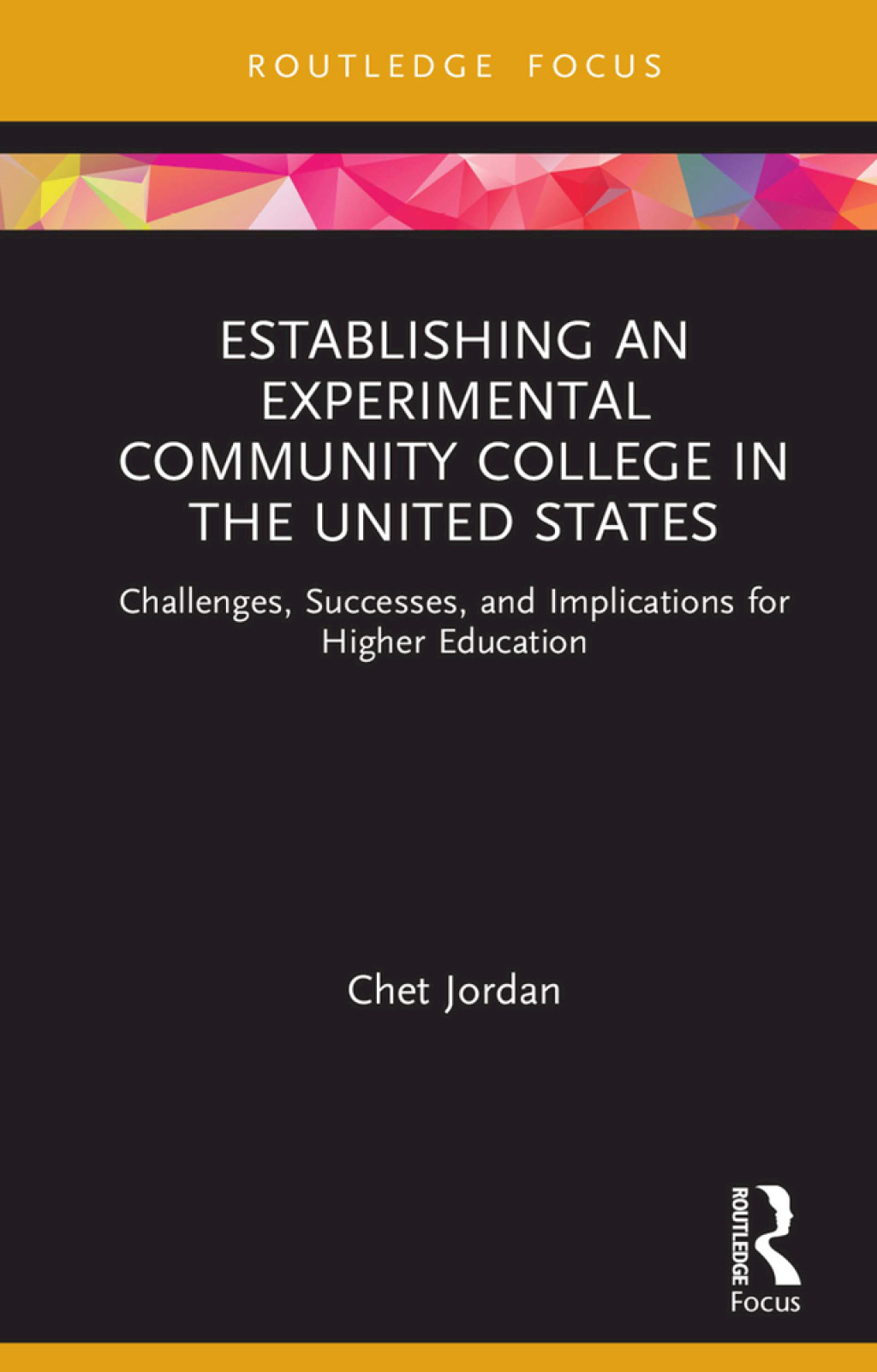 Establishing an Experimental Community College in the United States Challenges, Successes, and Implications for Higher Education 1st Edition - (PDF/EPUB Version)