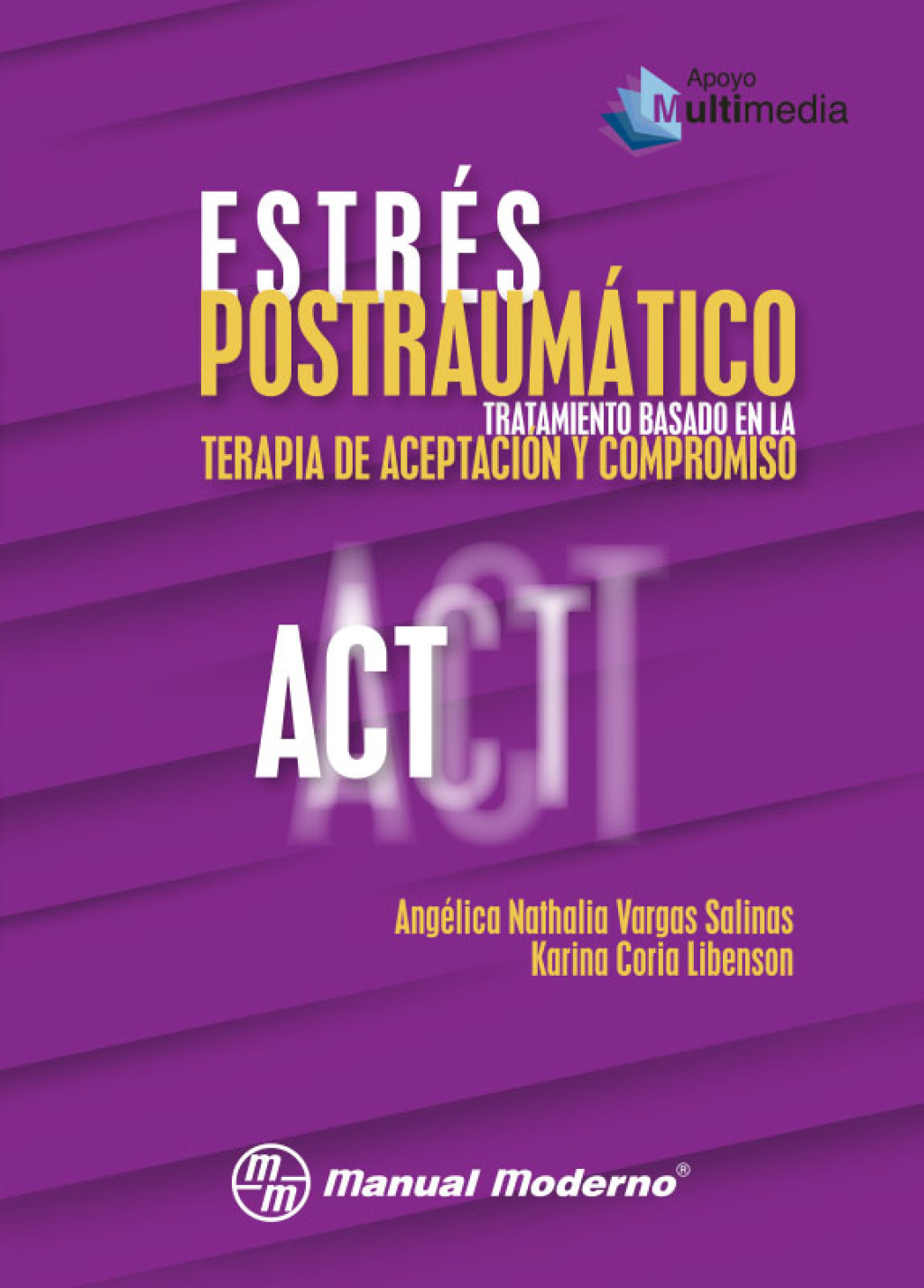 EstrÃ©s postraumÃ¡tico. Tratamiento basado en la Terapia de AceptaciÃ³n y Compromiso (ACT) 1st Edition - (PDF/EPUB Version)