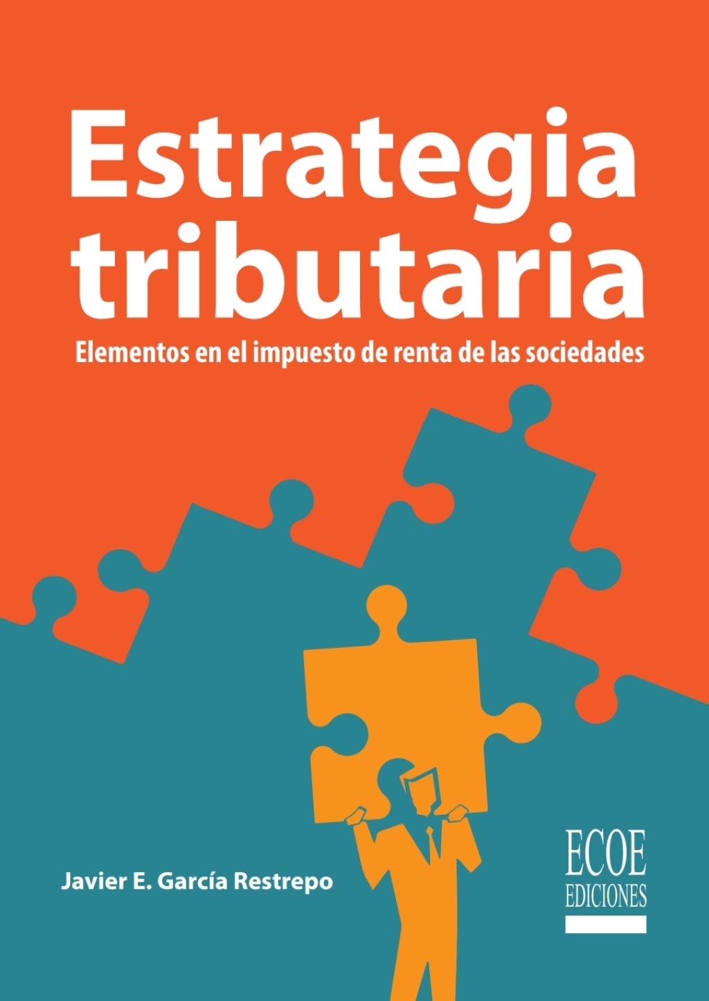 Estrategia tributaria. Elementos en el impuesto de renta de las sociedades 1st Edition - (PDF/EPUB Version)
