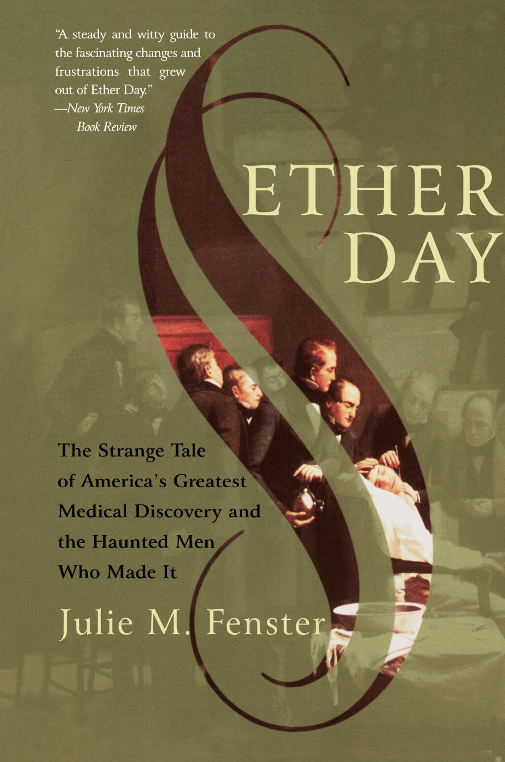 Ether Day The Strange Tale of America's Greatest Medical Discovery and the Haunted Men Who Made It - (PDF/EPUB Version)
