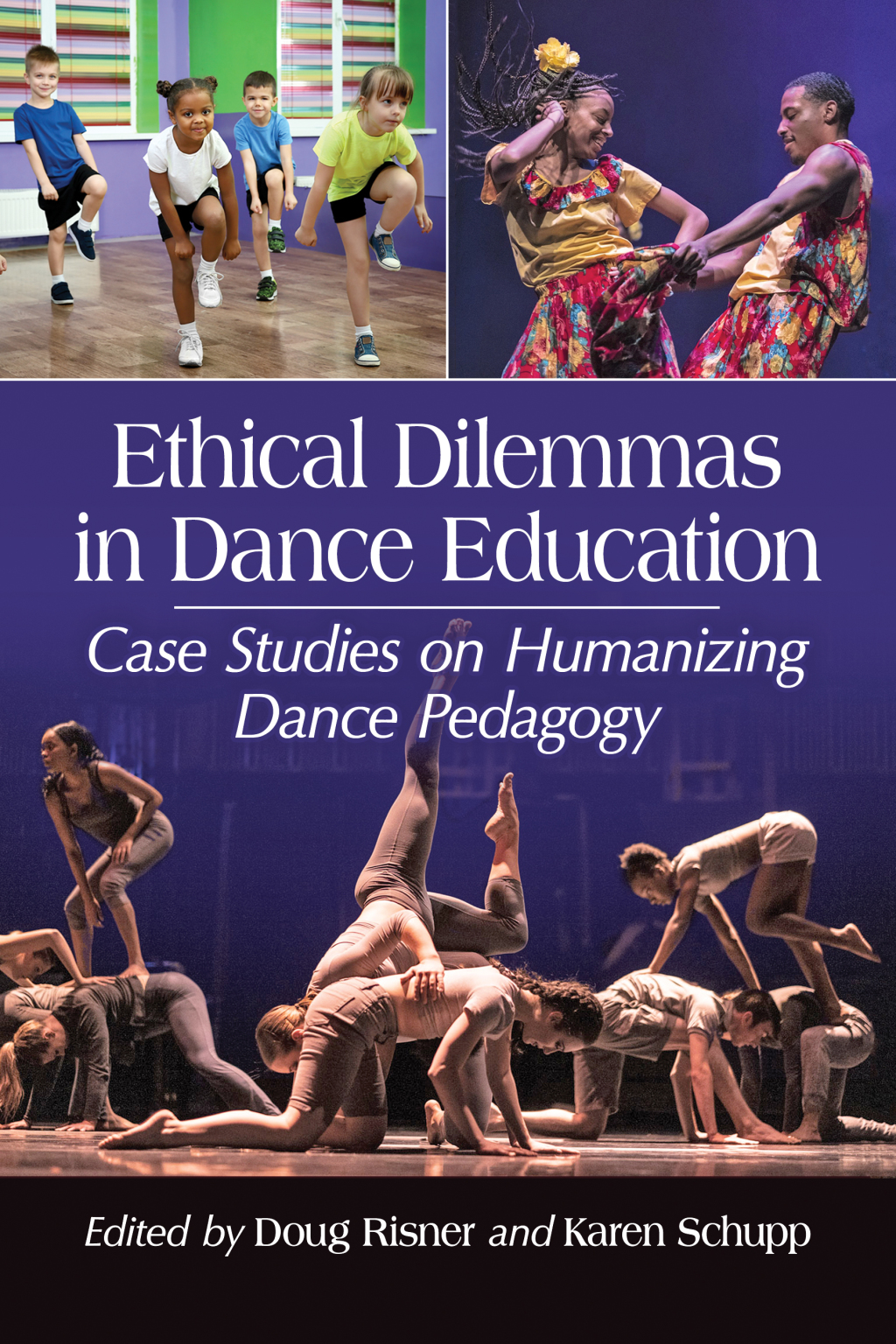 Ethical Dilemmas in Dance Education Case Studies on Humanizing Dance Pedagogy - (PDF/EPUB Version)