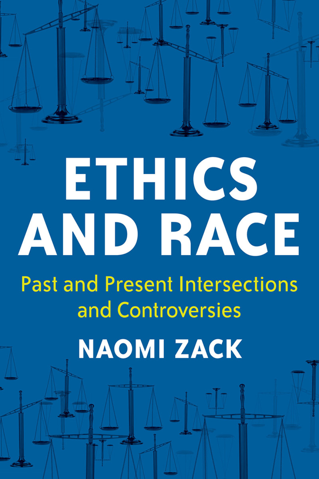 Ethics and Race Past and Present Intersections and Controversies - (PDF/EPUB Version)