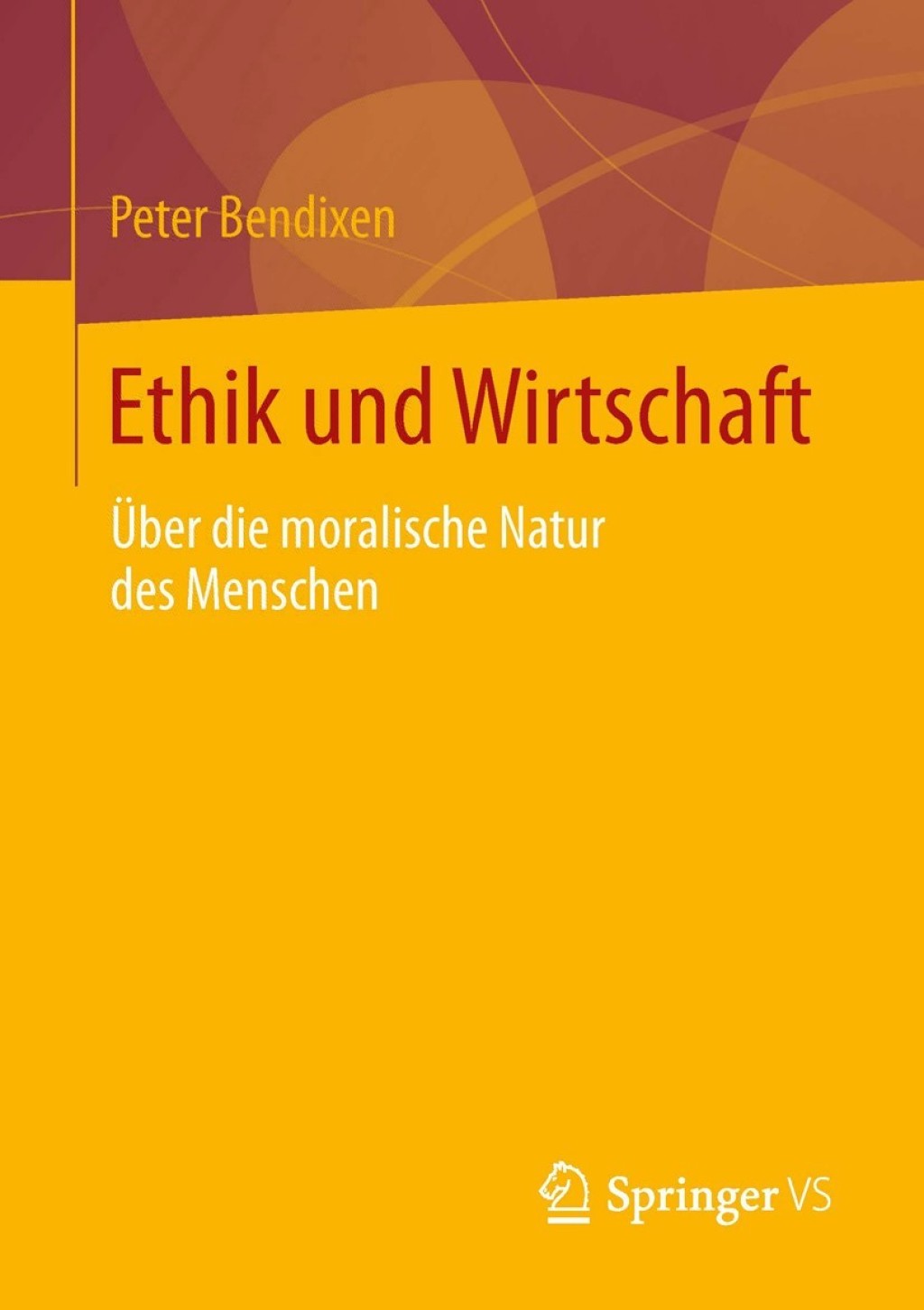 Ethik und Wirtschaft Ãœber die moralische Natur des Menschen - (PDF/EPUB Version)