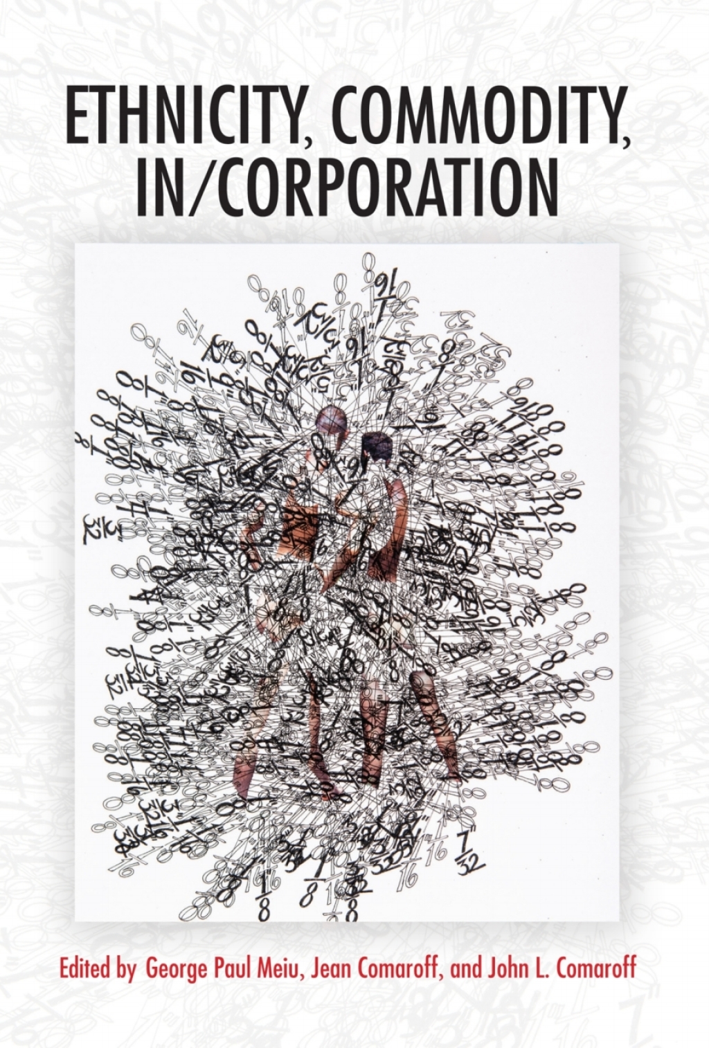 Ethnicity, Commodity, In/Corporation - (PDF/EPUB Version)