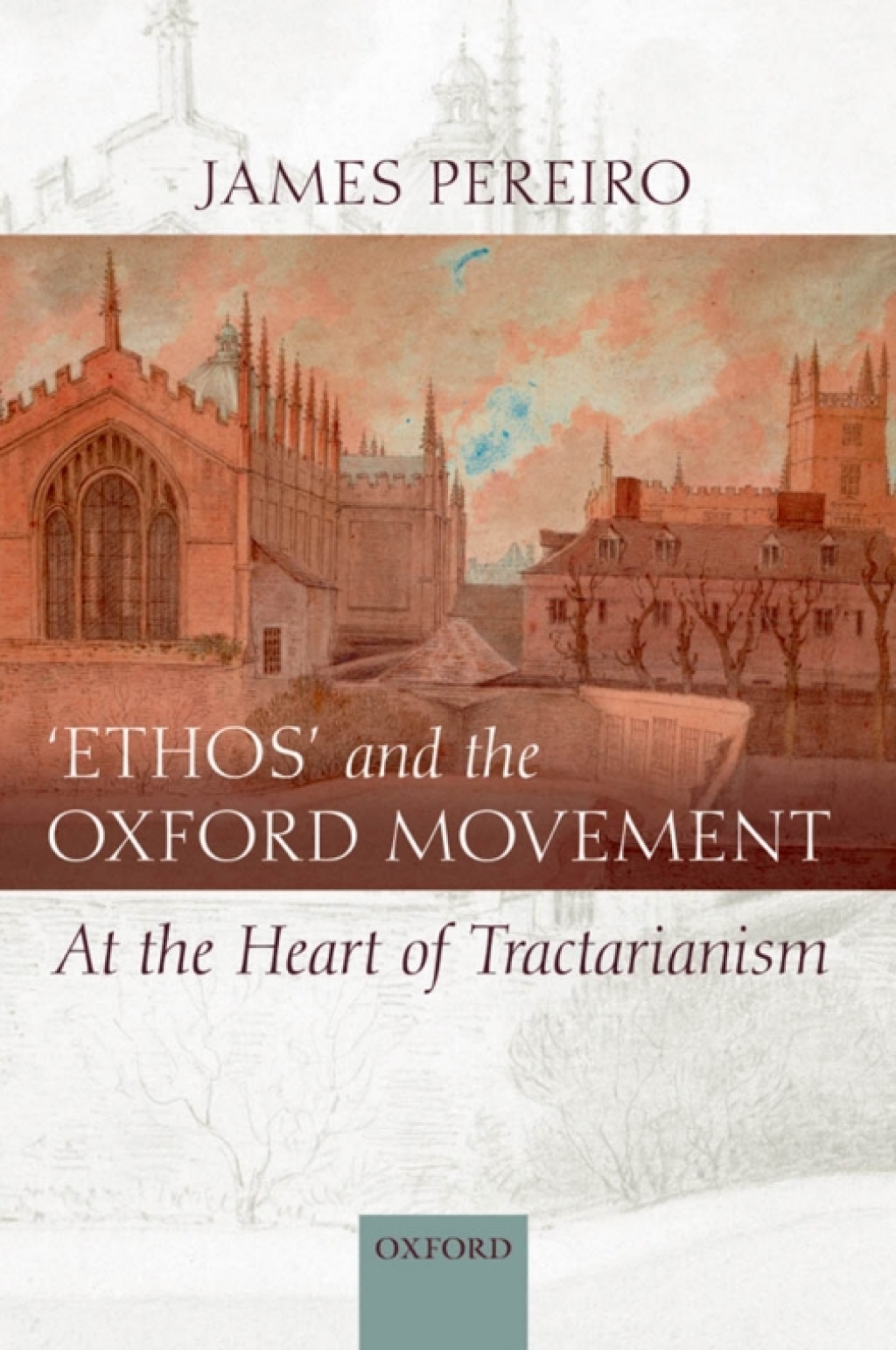 Ethos' and the Oxford Movement At the Heart of Tractarianism â€“ PDF/EPUB Version Downloadable