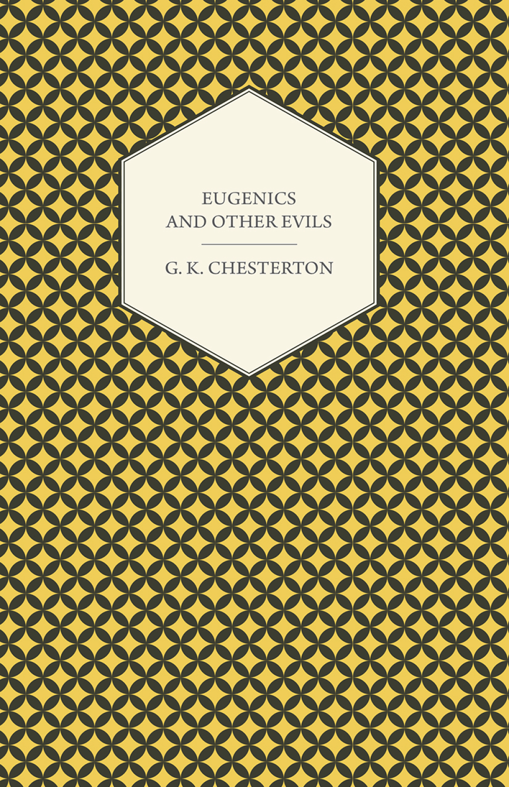 Eugenics and Other Evils - (PDF/EPUB Version)