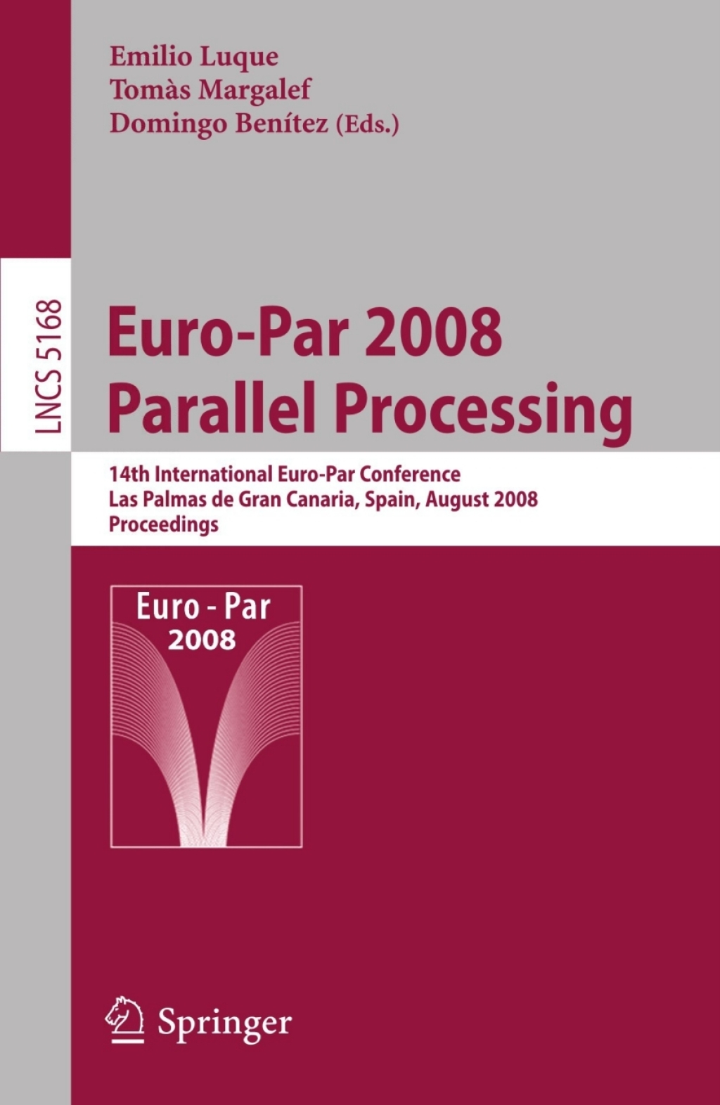 Euro-Par 2008 Parallel Processing 14th International Euro-Par ...