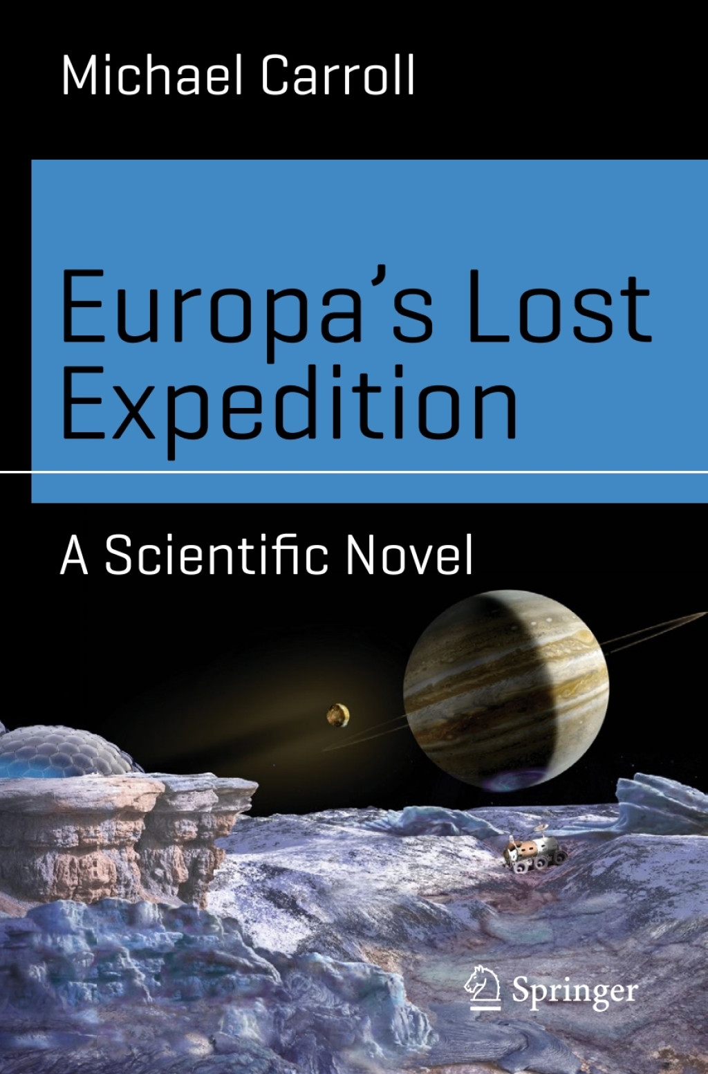 Europaâ€™s Lost Expedition A Scientific Novel - (PDF/EPUB Version)