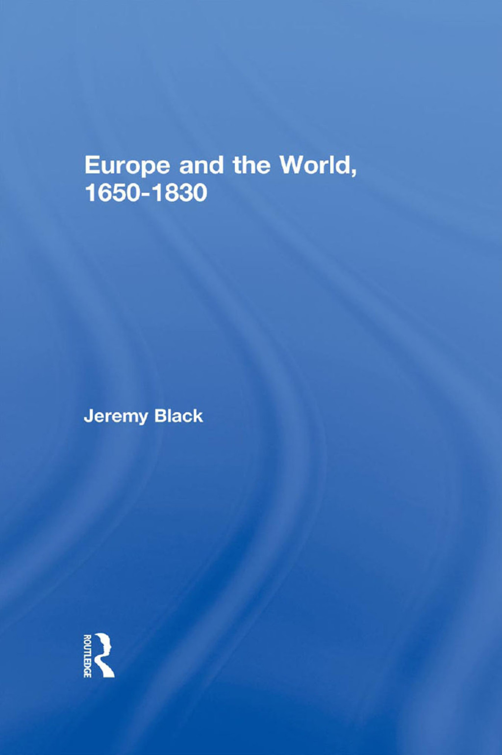 Europe and the World, 1650-1830 1st Edition â€“ PDF/EPUB Version ...