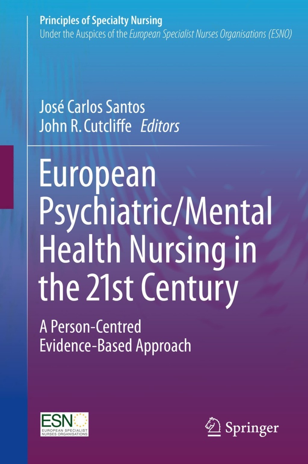 European Psychiatric/Mental Health Nursing in the 21st Century A Person ...