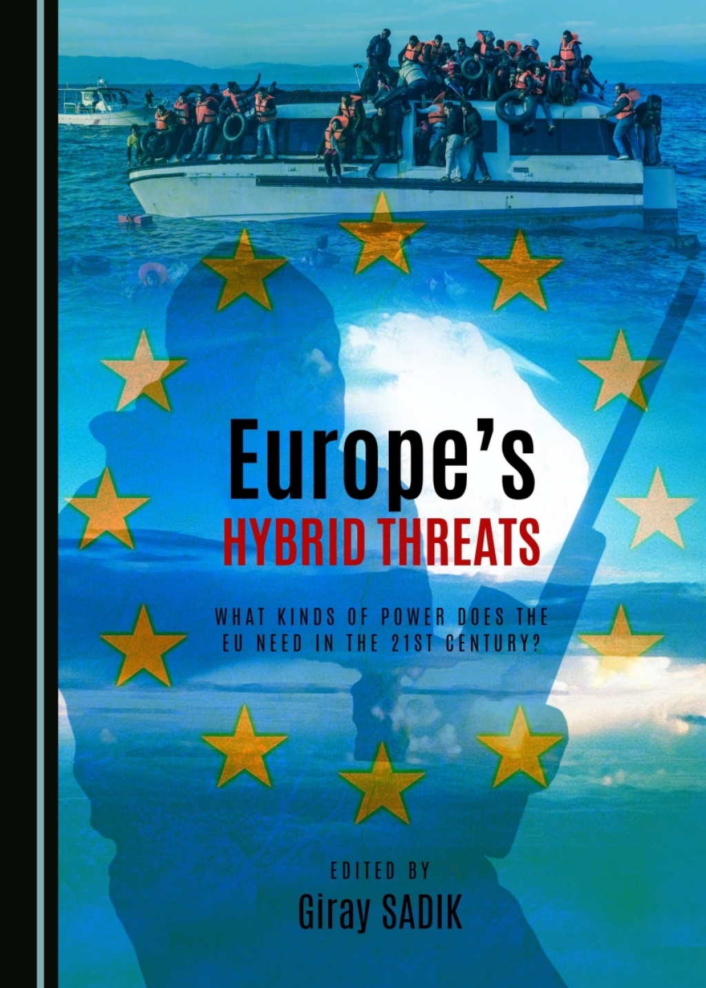 Europe’s Hybrid Threats What Kinds of Power Does the EU Need in the ...