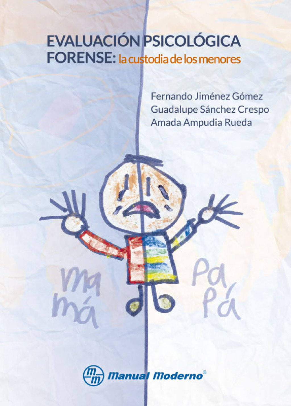 EvaluaciÃ³n psicolÃ³gica forense. La custodia de los menores 1st Edition - (PDF/EPUB Version)