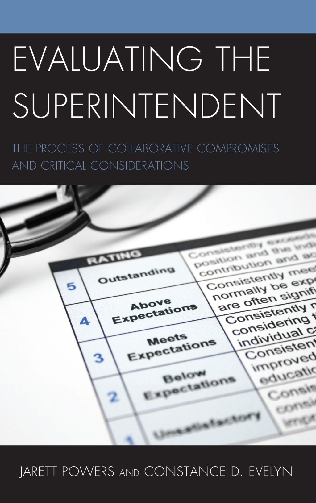 Evaluating the Superintendent The Process of Collaborative Compromises and Critical Considerations - (PDF/EPUB Version)