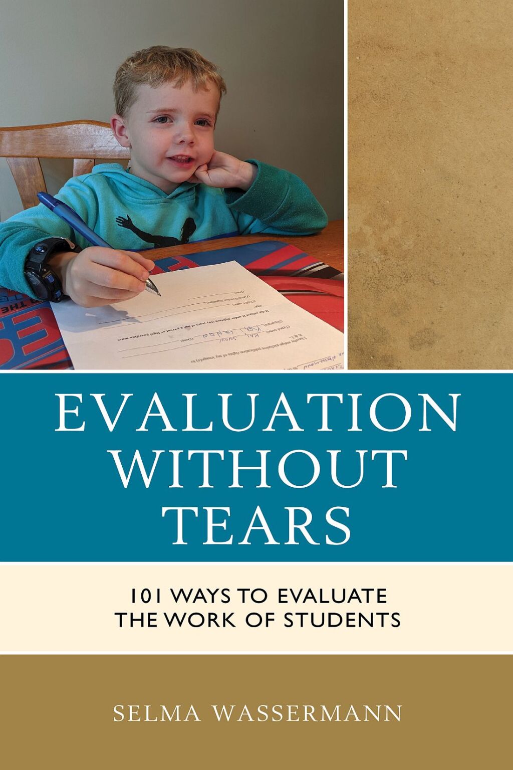 Evaluation without Tears 101 Ways to Evaluate the Work of Students - (PDF/EPUB Version)