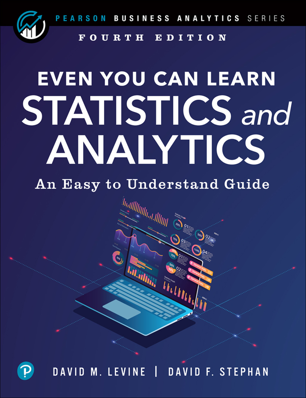 Even You Can Learn Statistics and Analytics An Easy to Understand Guide 4th Edition - (PDF/EPUB Version)