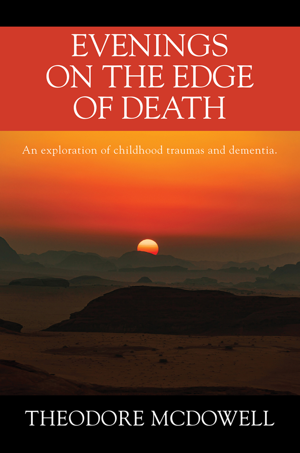 Evenings on the Edge of Death An exploration of childhood traumas and dementia - (PDF/EPUB Version)